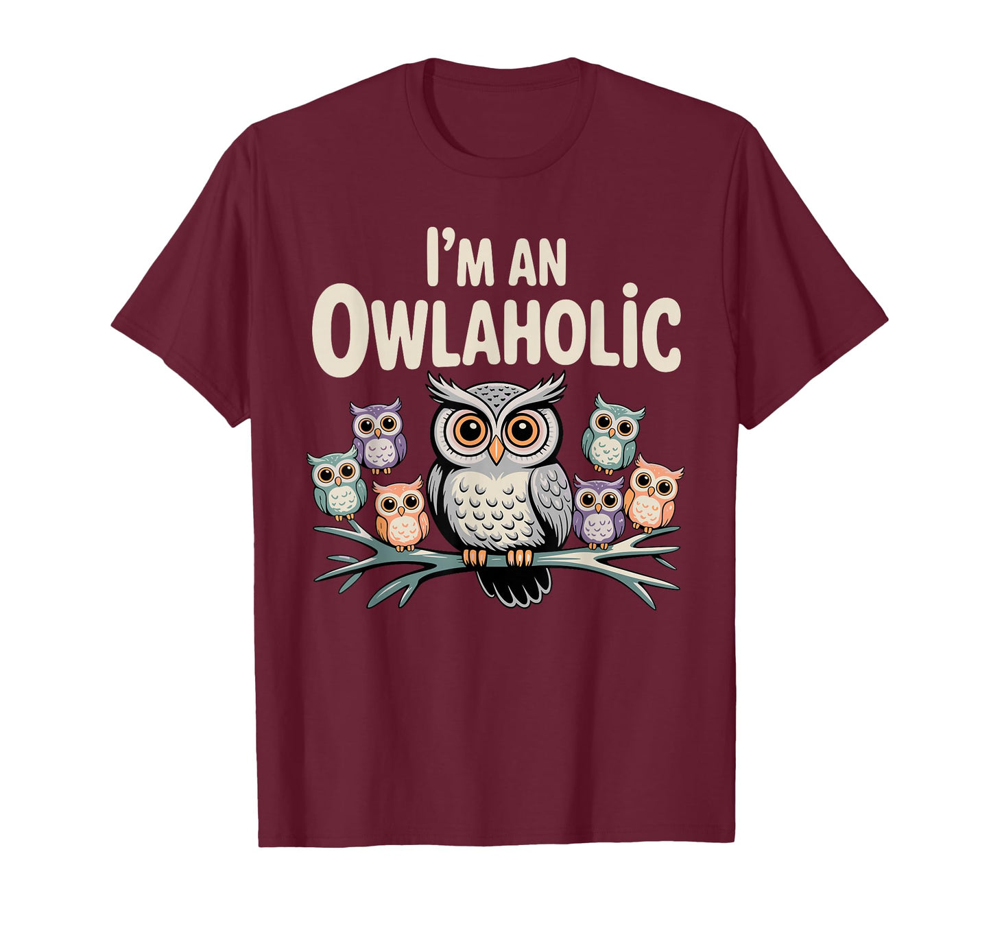Funny Owl Design for Men Women Boys Girls Toddlers Owl Lover T-Shirt