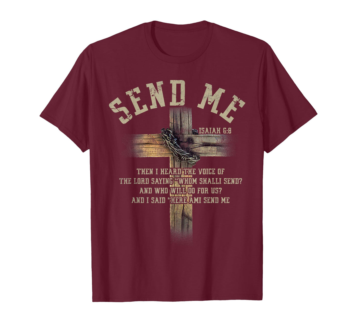 Send Me Isaiah 6:8 Christian Here Am I Send Me Tee T-Shirt