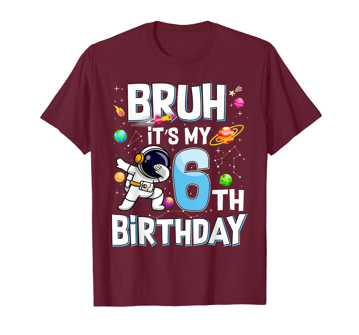 Bruh It's My 6th Birthday Astronaut Outer Space Planets Bday T-Shirt