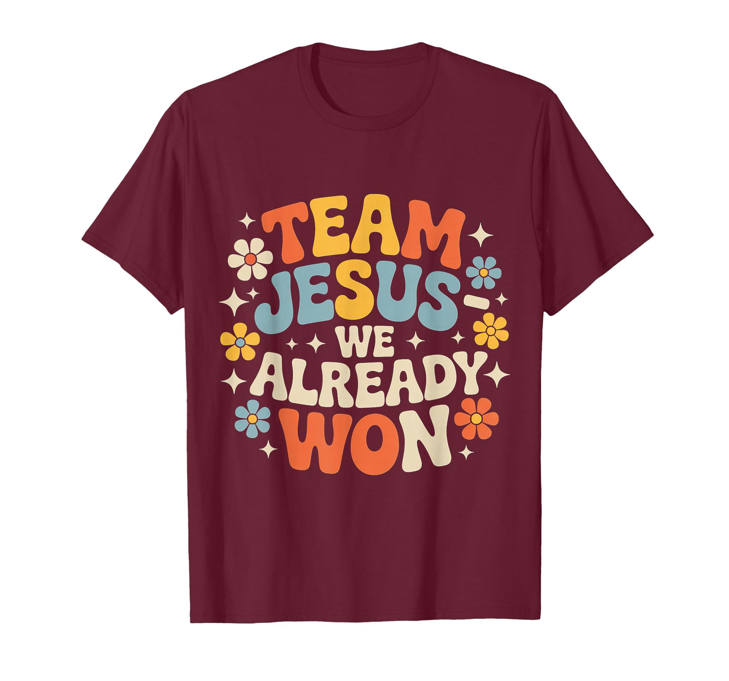 Team Jesus We Already Won Spiritual Winner Victory |- T-Shirt
