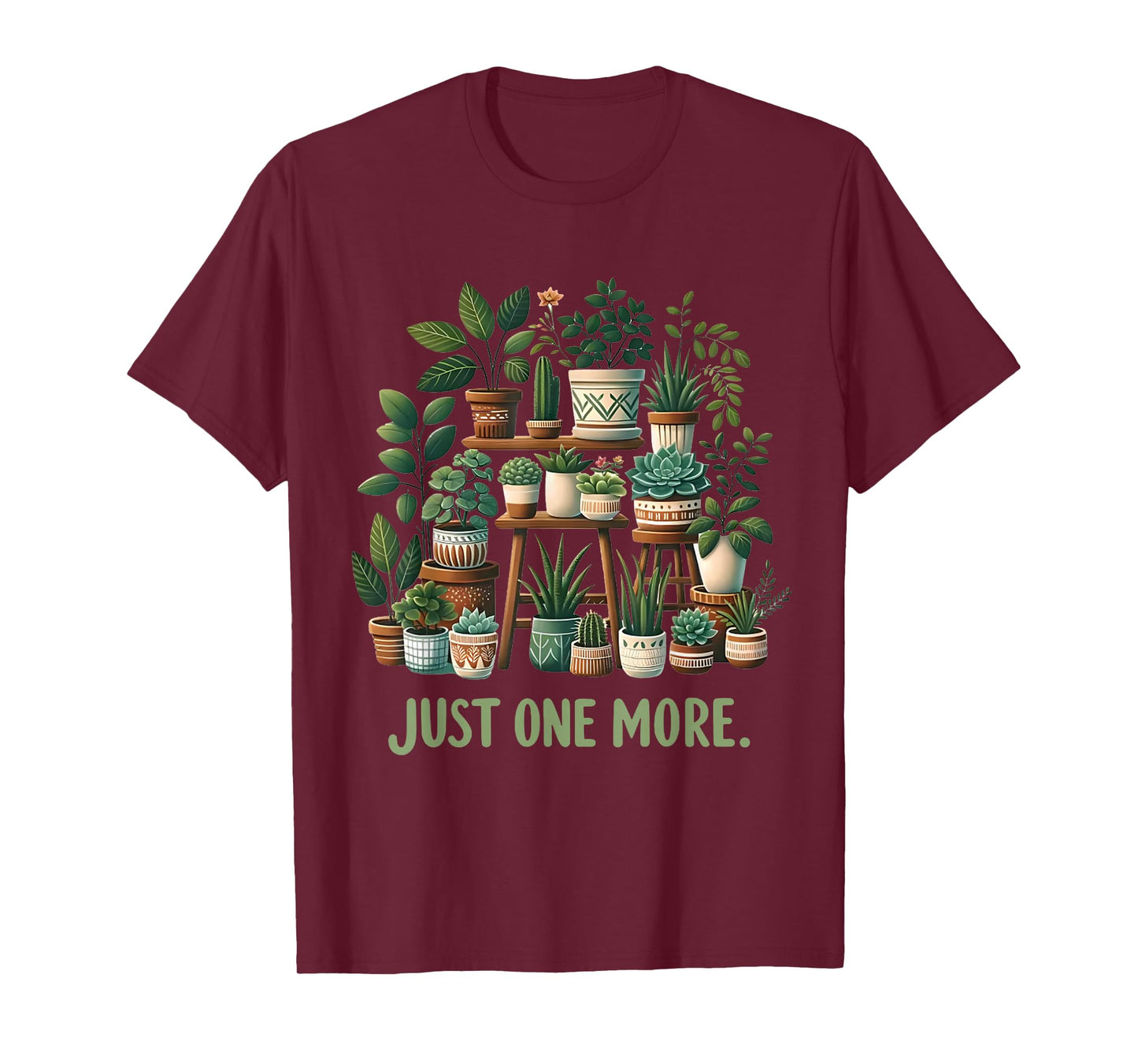 Just one more Funny Plant Lady Women Indoor Flower Floral T-Shirt