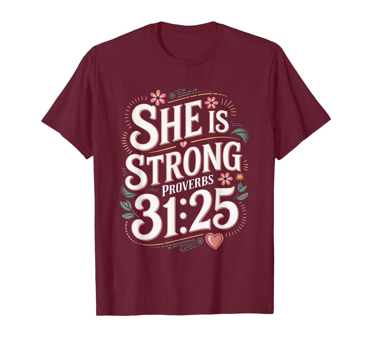 She is Strong Proverbs 31 Caregiver Bible Quote T-Shirt