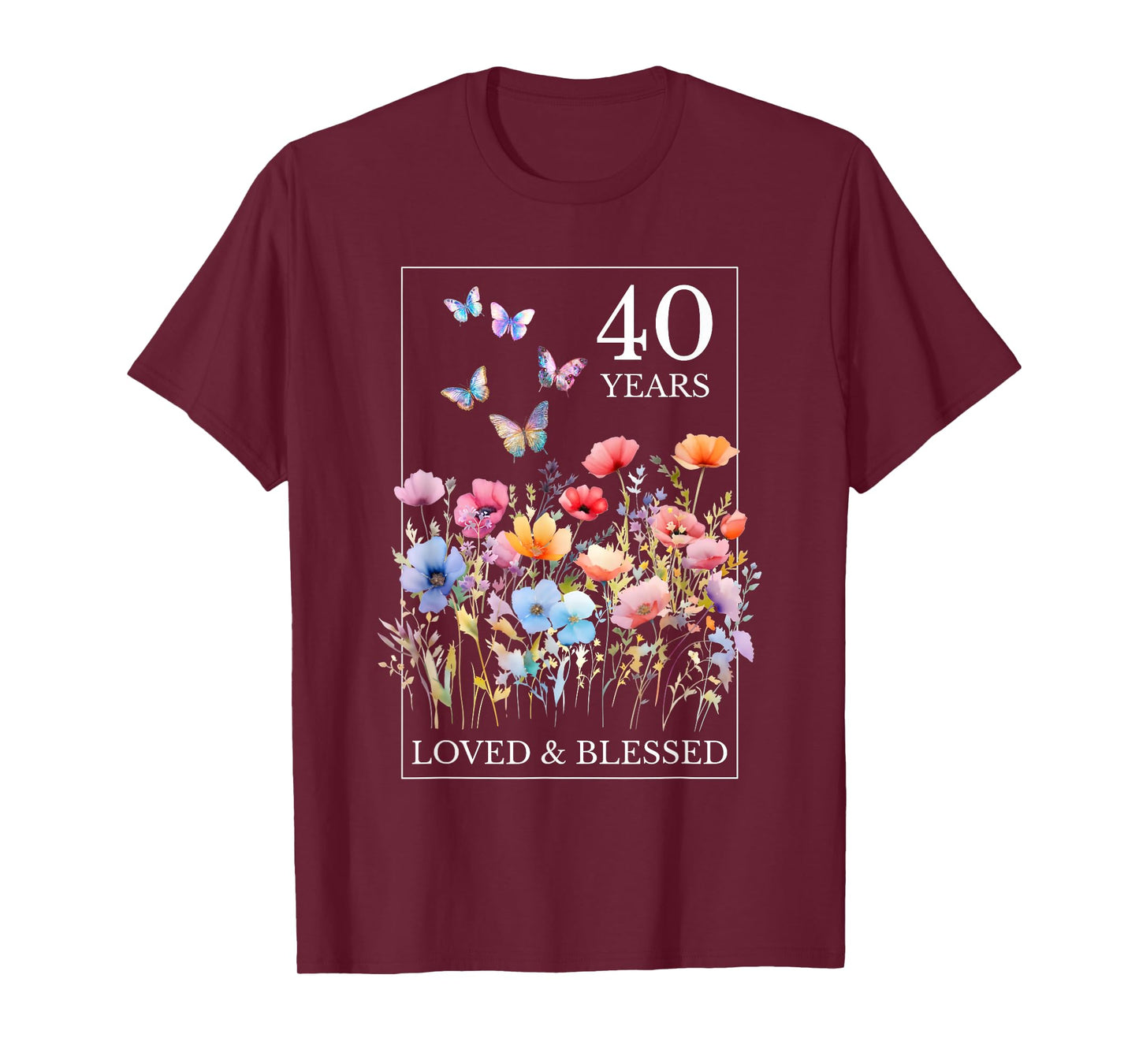 40 Years Loved Blessed Butterfly Flower Stamp 40th Birthday T-Shirt