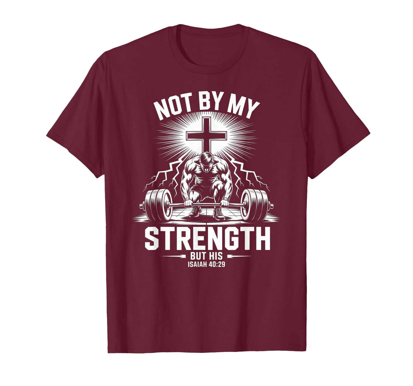Men's Christian Workout Not by My Strength But His Jesus Gym T-Shirt