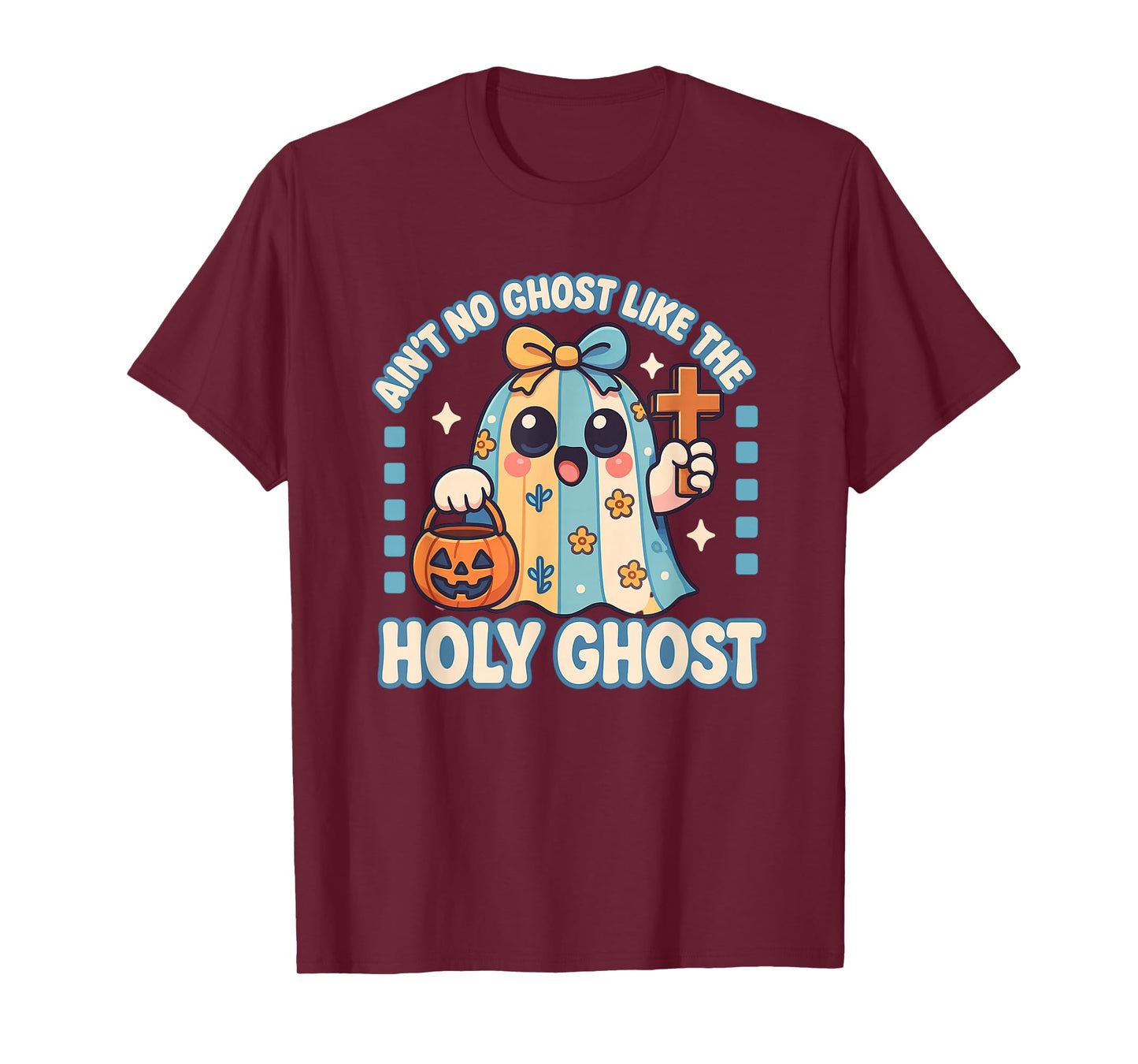 Ain't No Ghost Like The Holy Ghost Christian Halloween Funny T-Shirt