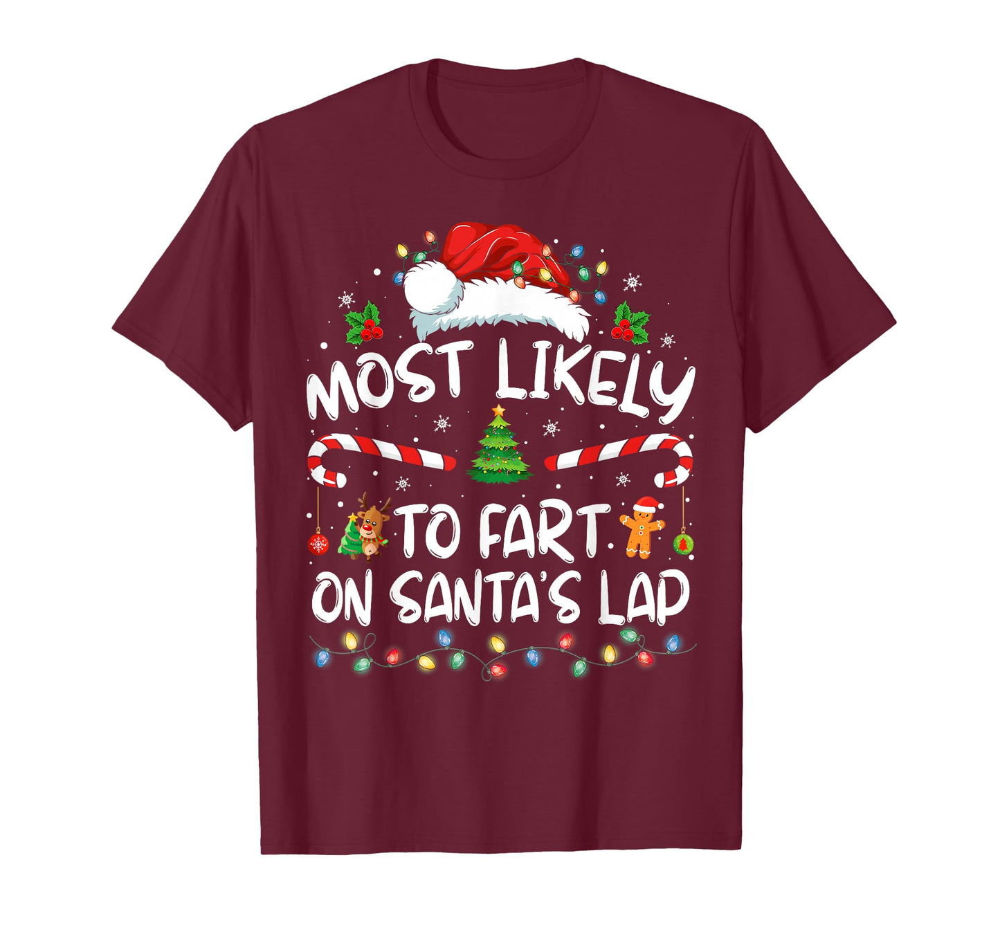Most Likely To Fart On Santa's Lap Family Christmas Holiday T-Shirt
