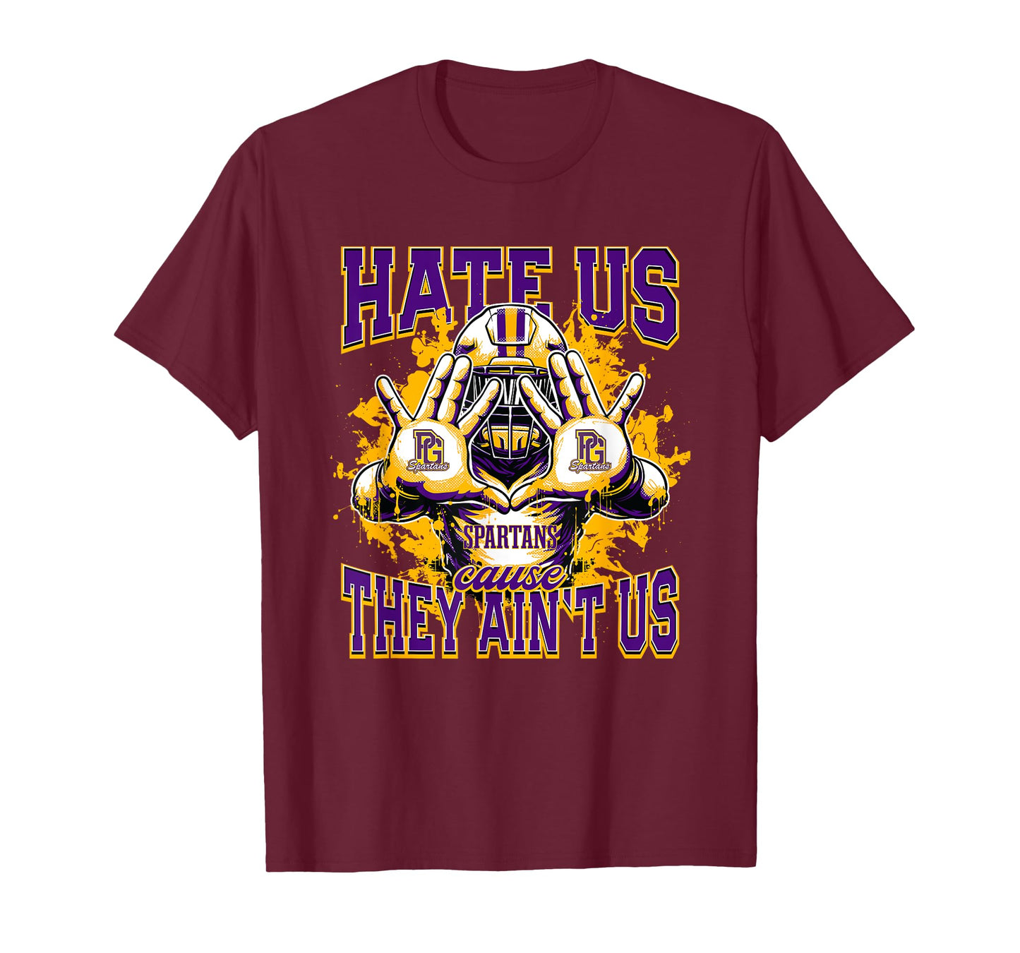 Pleasant Grove Spartans Logo Hate Us Cause They Ain't HS T-Shirt