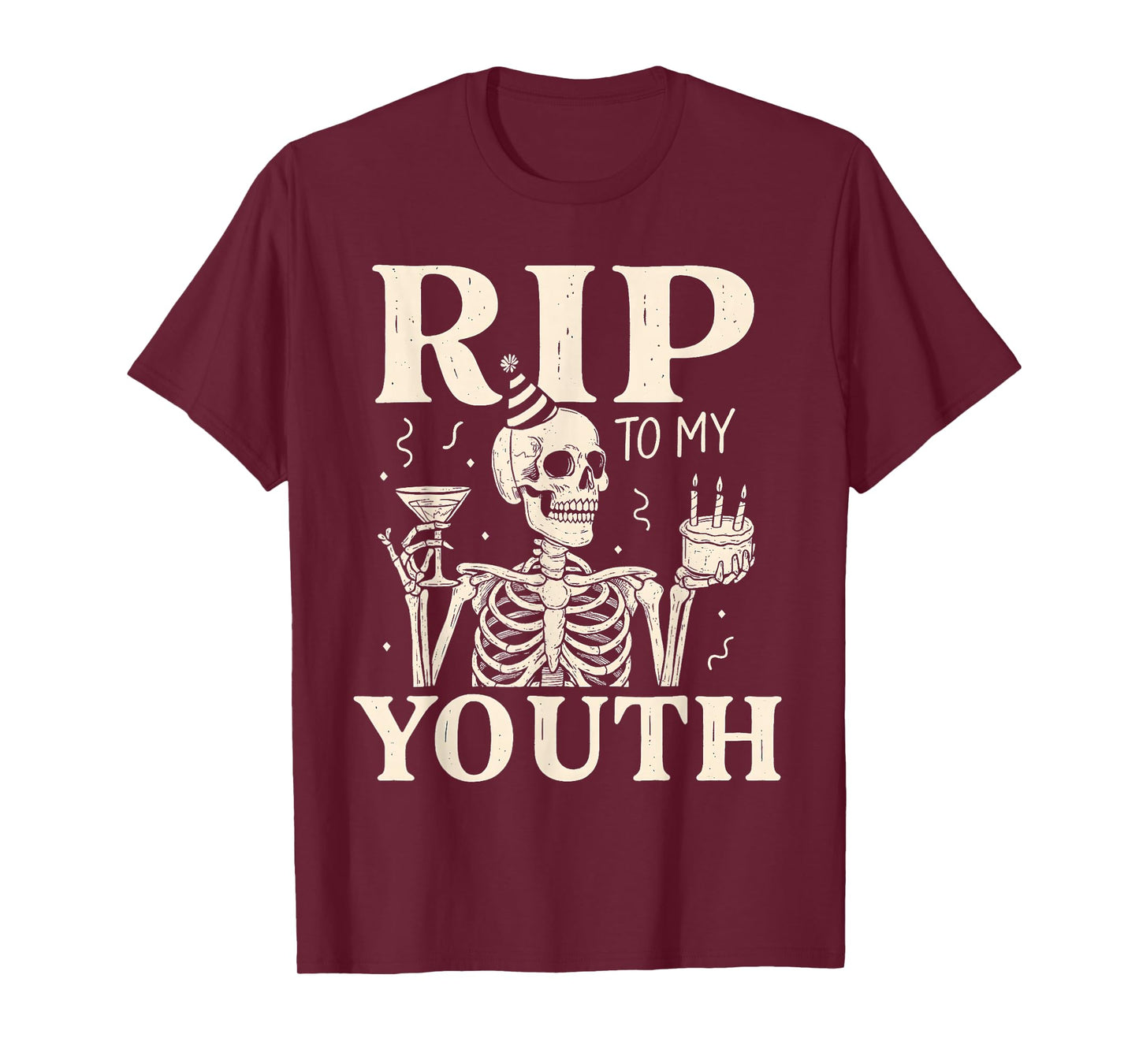 RIP to My Youth Funny Birthday Skeleton T-Shirt