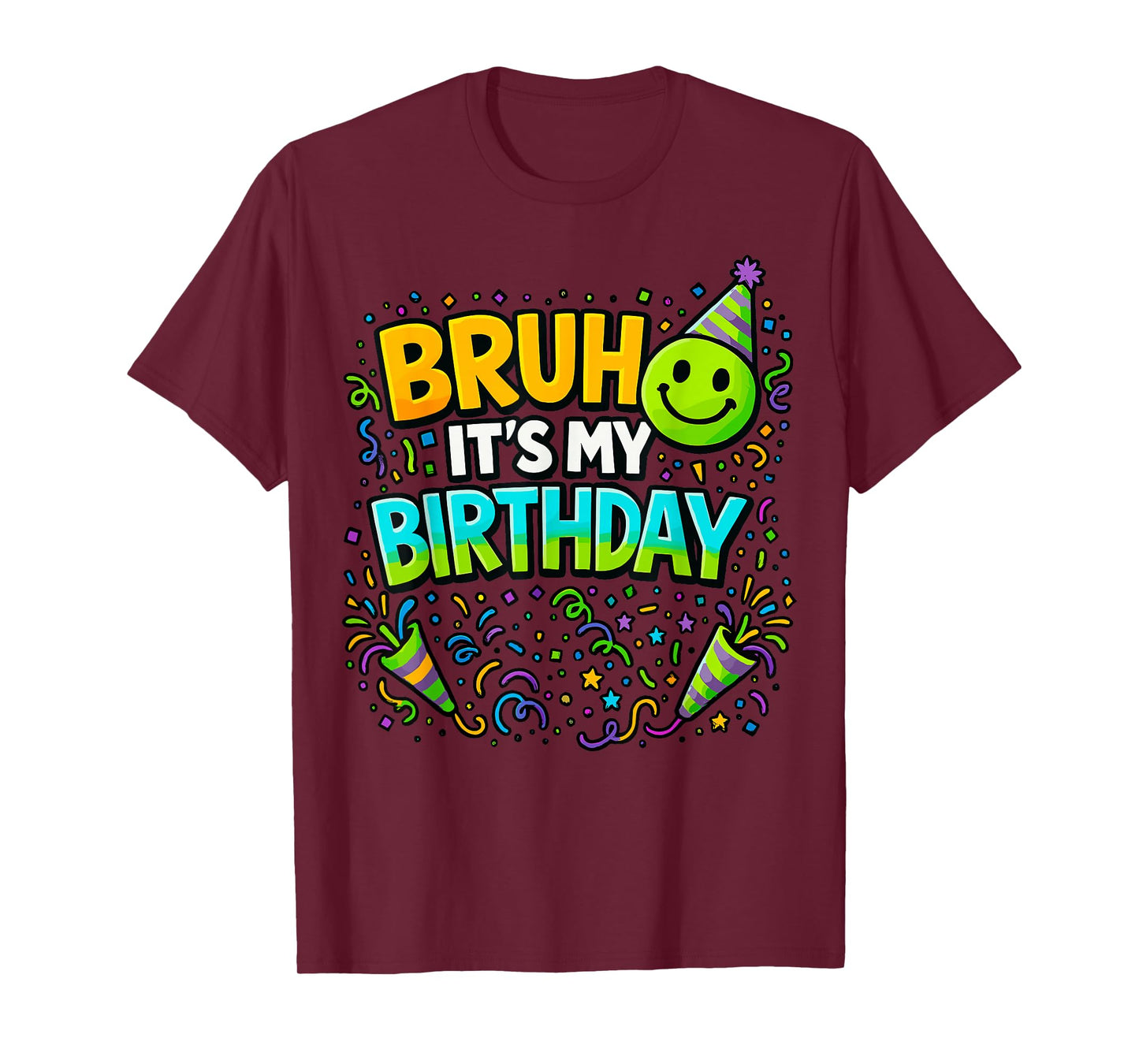 Bruh It’s My Birthday Party T-Shirt