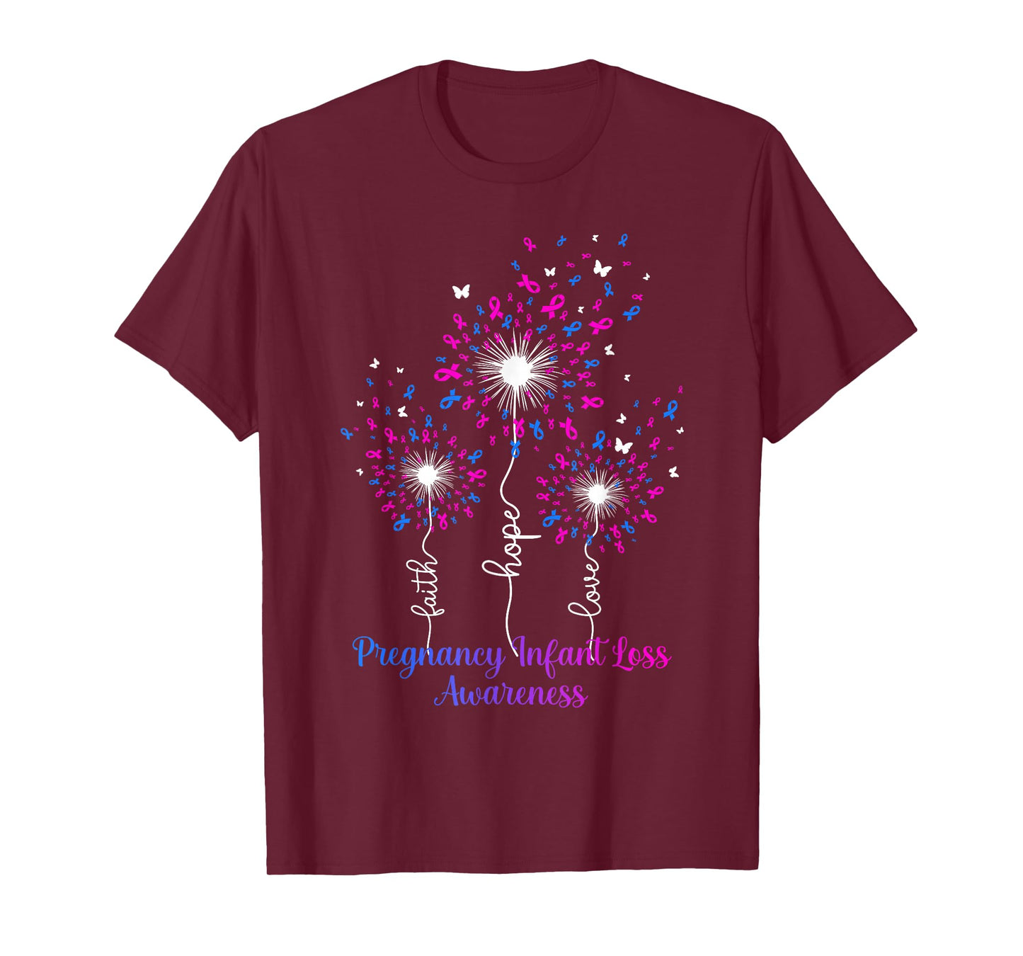Dandelion Faith Hope Love Pregnancy Infant Loss Awareness T-Shirt