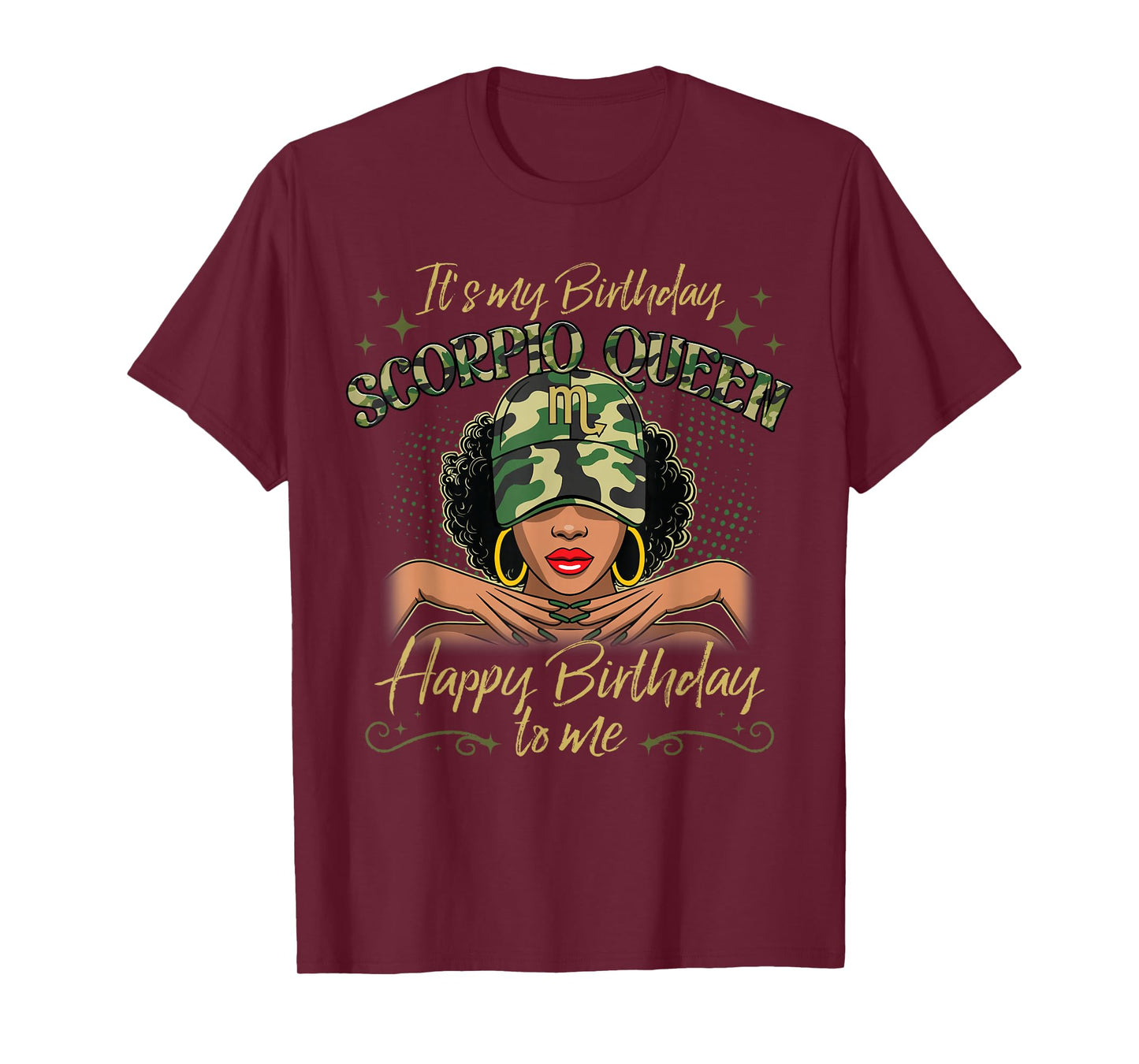 Scorpio Queen Black Woman with Cap Camo It's My Birthday T-Shirt