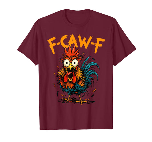 F Caw F Raven F-CAW-F Chicken Meme Funny Quote Rooster Humor T-Shirt