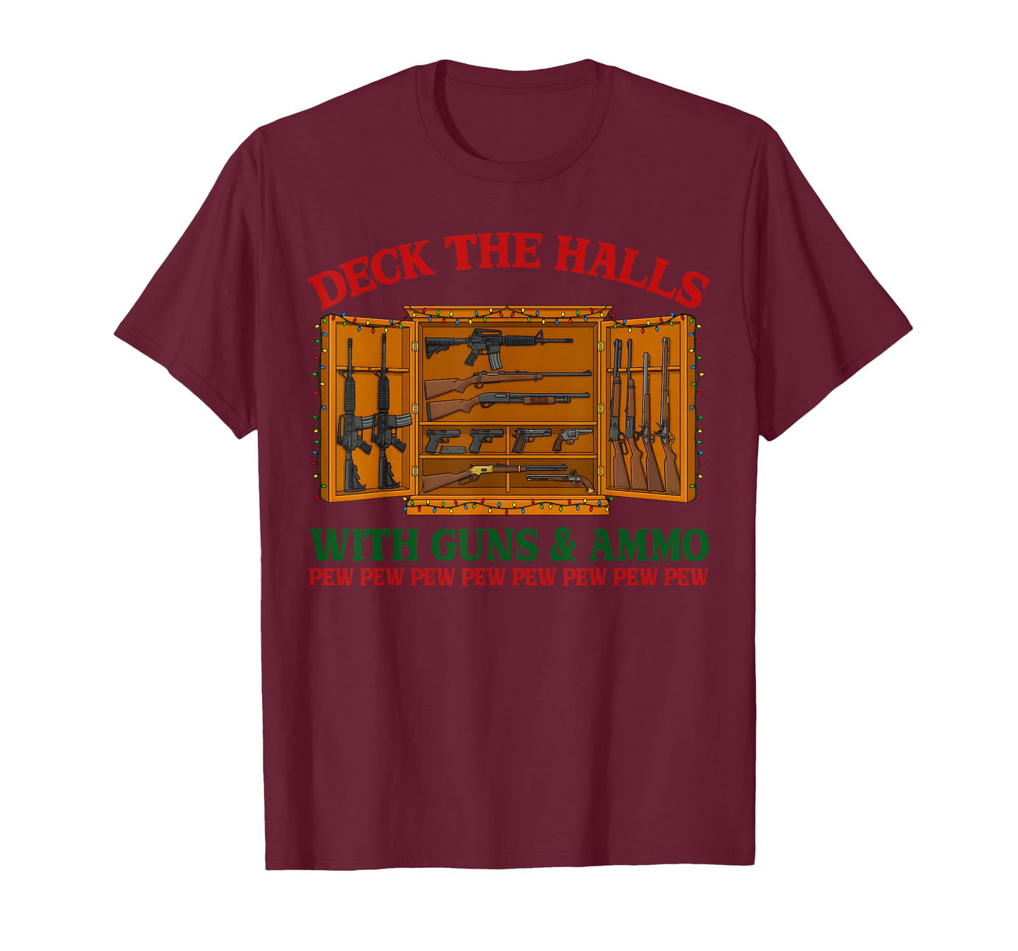 Deck The Halls with Guns & Ammo Funny Christmas Gun Lover T-Shirt