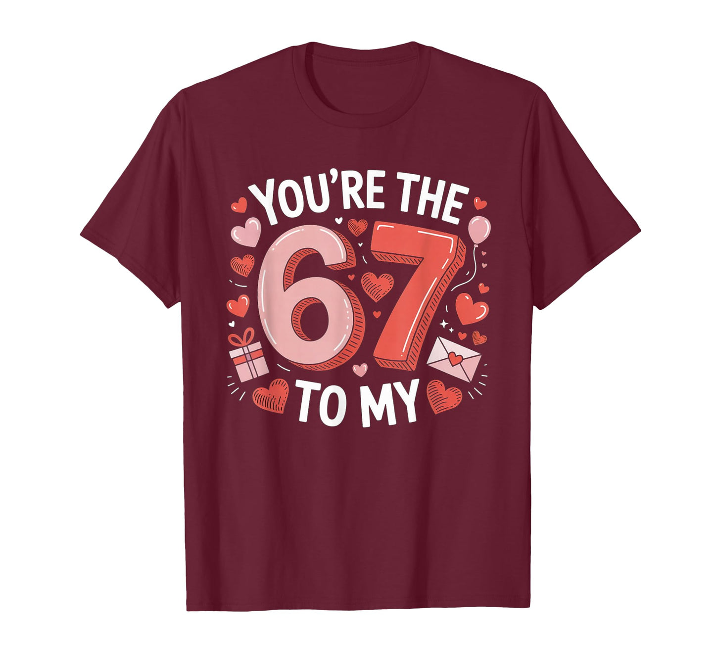 You're The Six to My Seven 67 Funny Valentines Day Couples T-Shirt