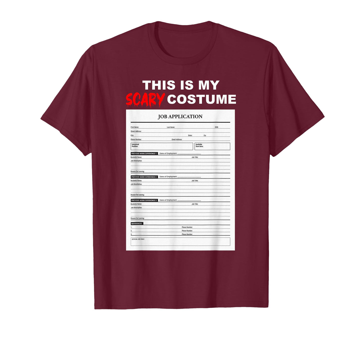 Funny Job Application Form Scary Halloween Costume T-Shirt