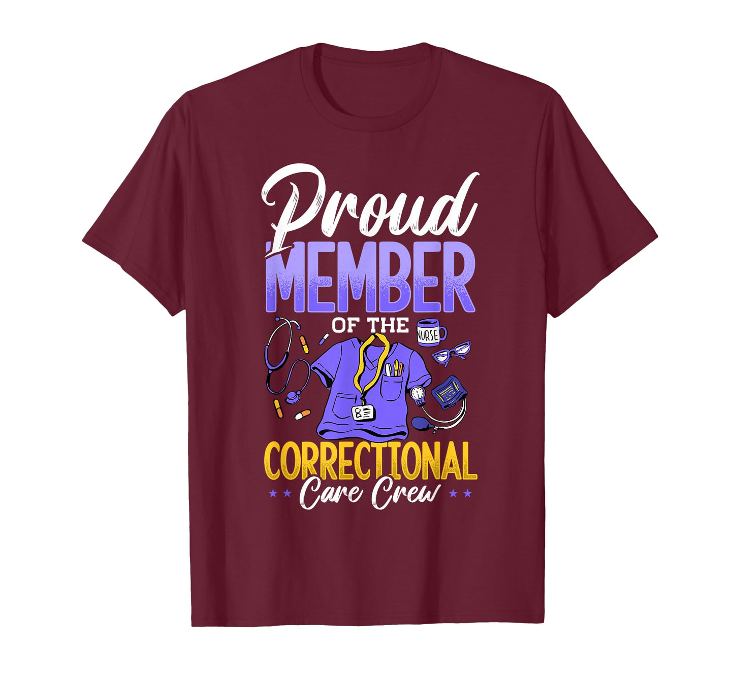 Correctional Nurse, PrisonNurse & Correctional Nursing T-Shirt