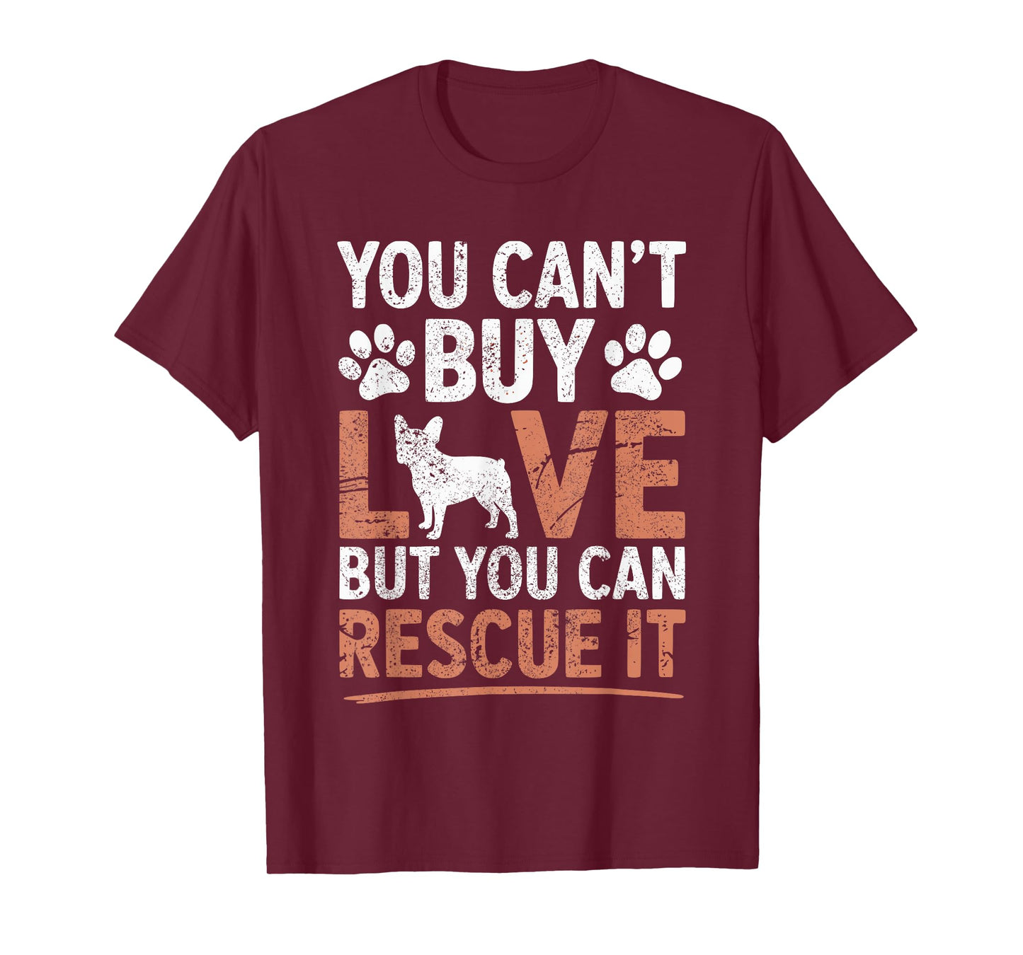 You Cant Buy Love Rescue Frenchie Adoption Dog Mom Dad Lover T-Shirt