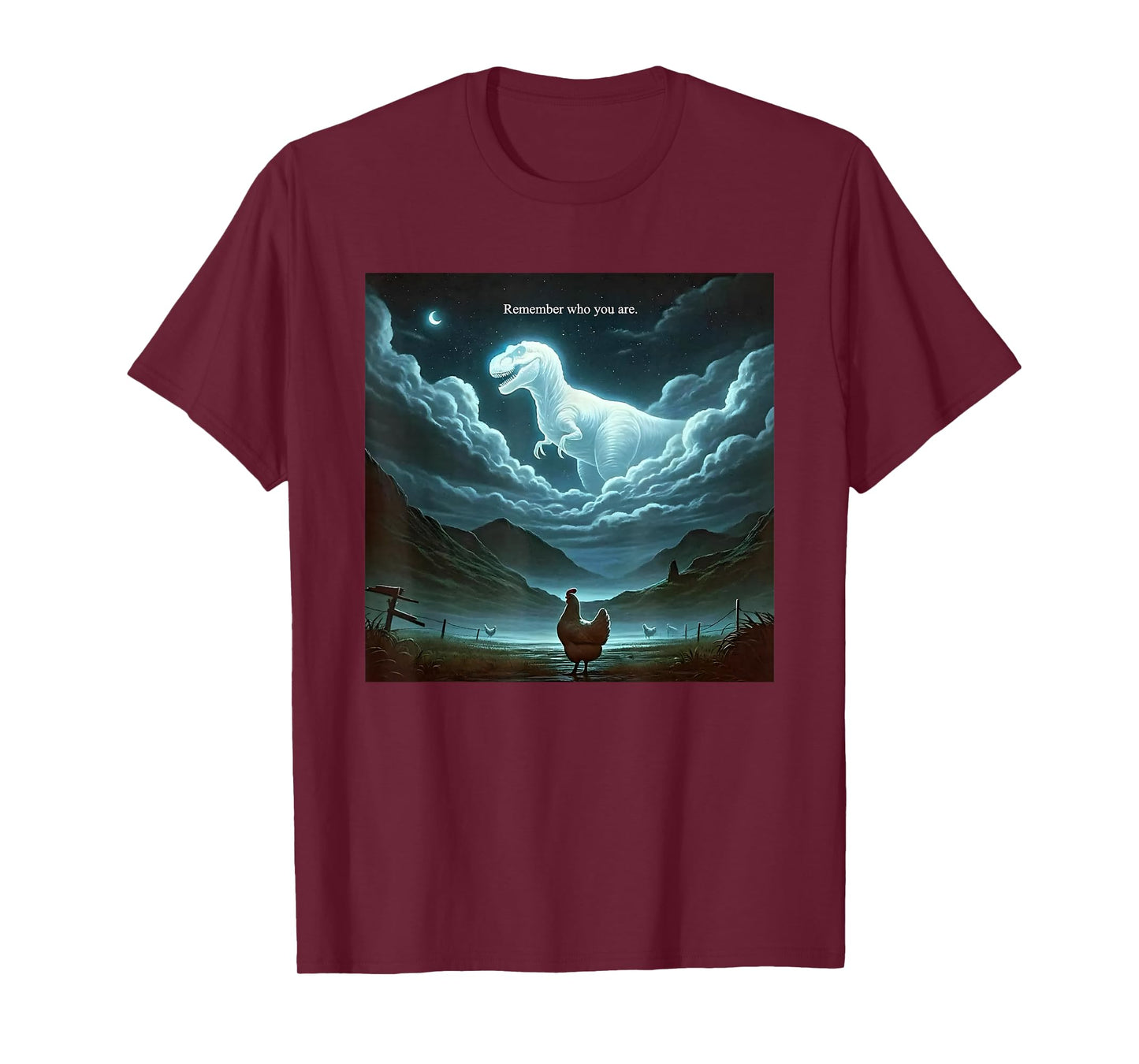 Remember Who Are You Dinosaur Chicken T-Shirt