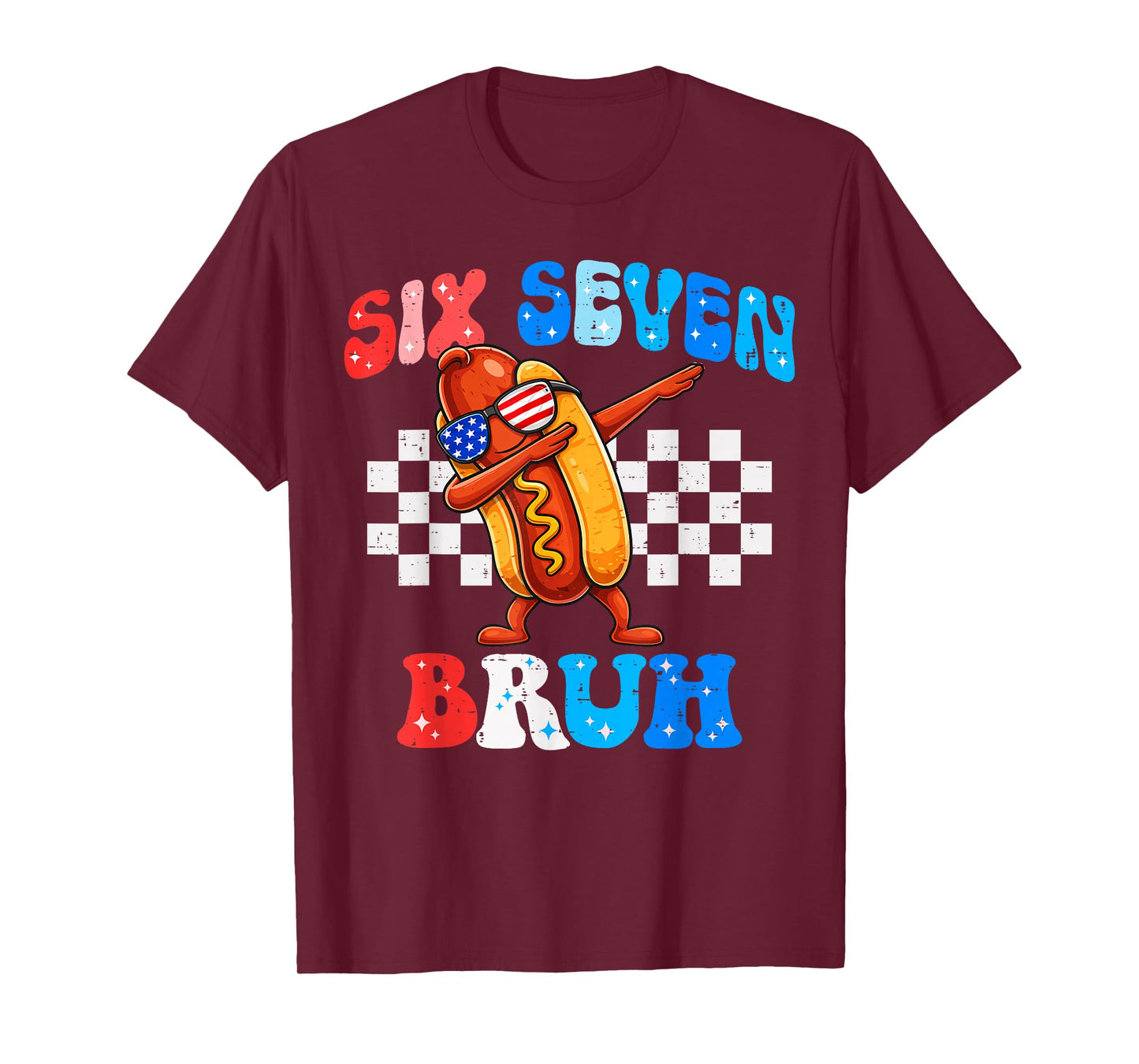 Six Seven 67 Bruh 6 7 Meme Hotdog Dabbing 4th of July T-Shirt