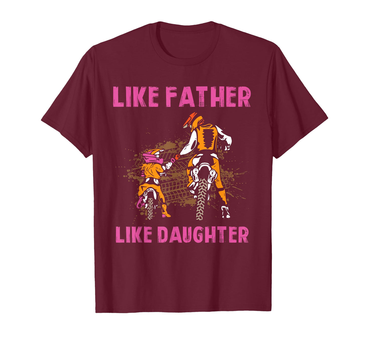Like Father like Daughter Motocross Dirt Bike Rider Girl MX T-Shirt