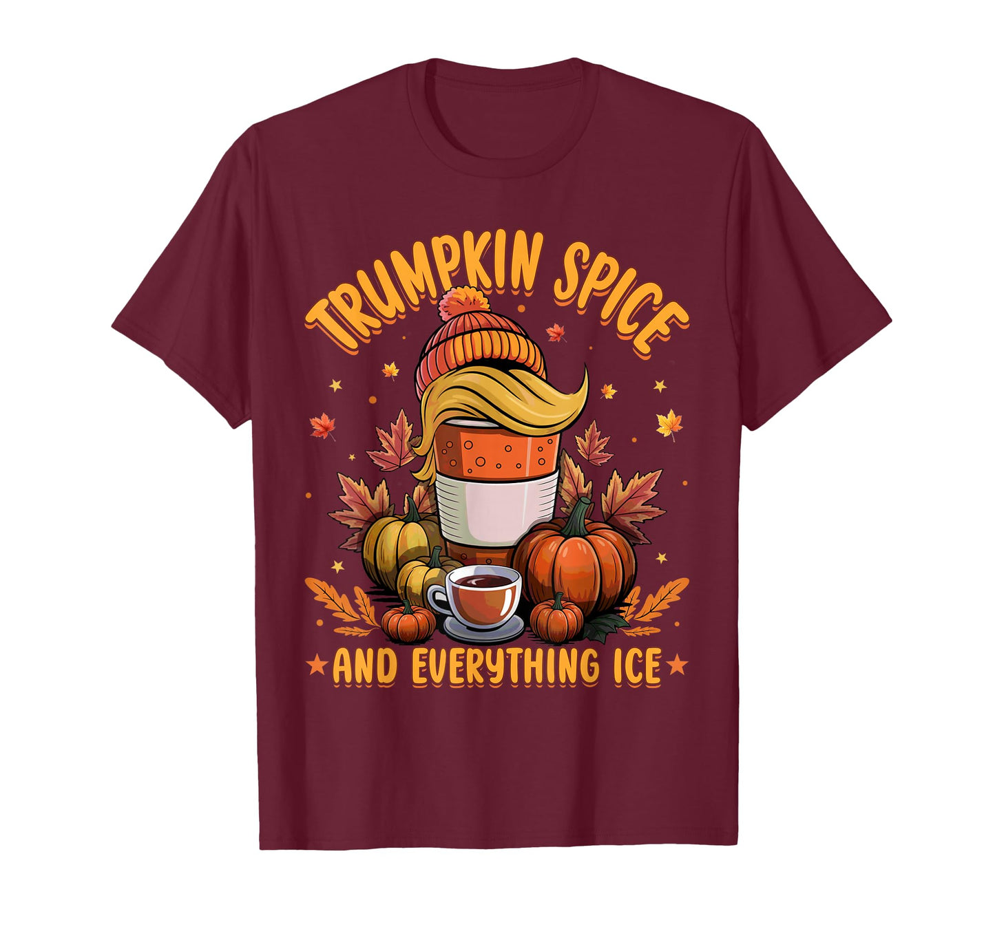 Trumpkin Spice and Everything ICE Liberal Fall Halloween T-Shirt