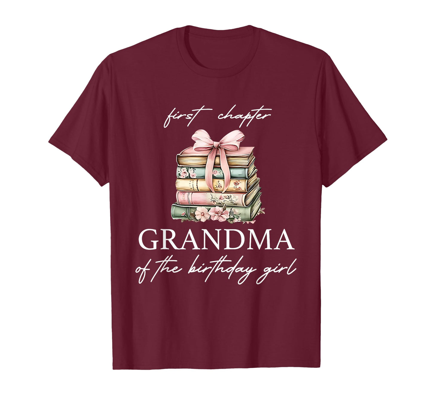 Cute First Chapter Grandma of The Birthday Girl Books Family T-Shirt