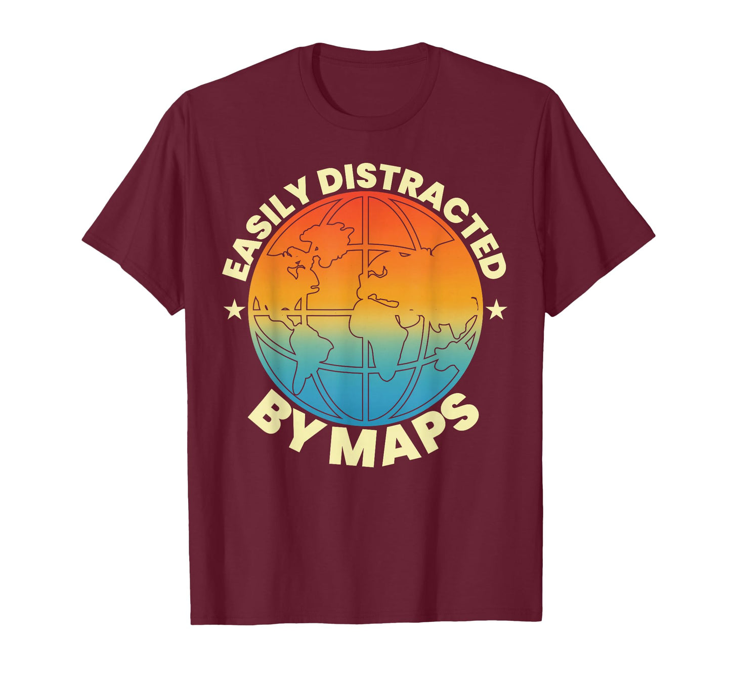 Easily Distracted by Maps Geography Teacher Geographer T-Shirt