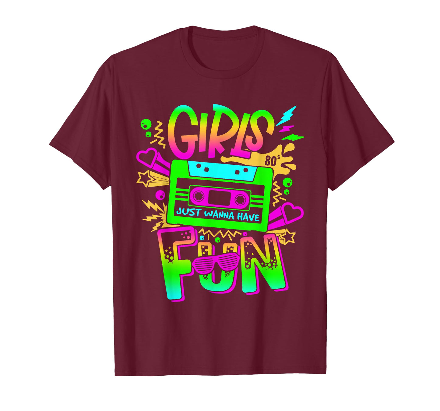 Funny 80's Girls Just Wanna Have Fun 80s Birthday Girl Women T-Shirt