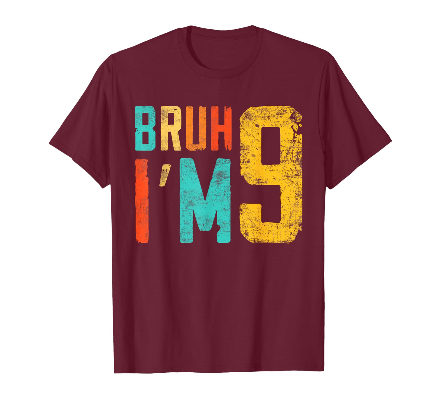 Bruh It's My 9th Birthday I'm 9 Year Old Birthday T-Shirt