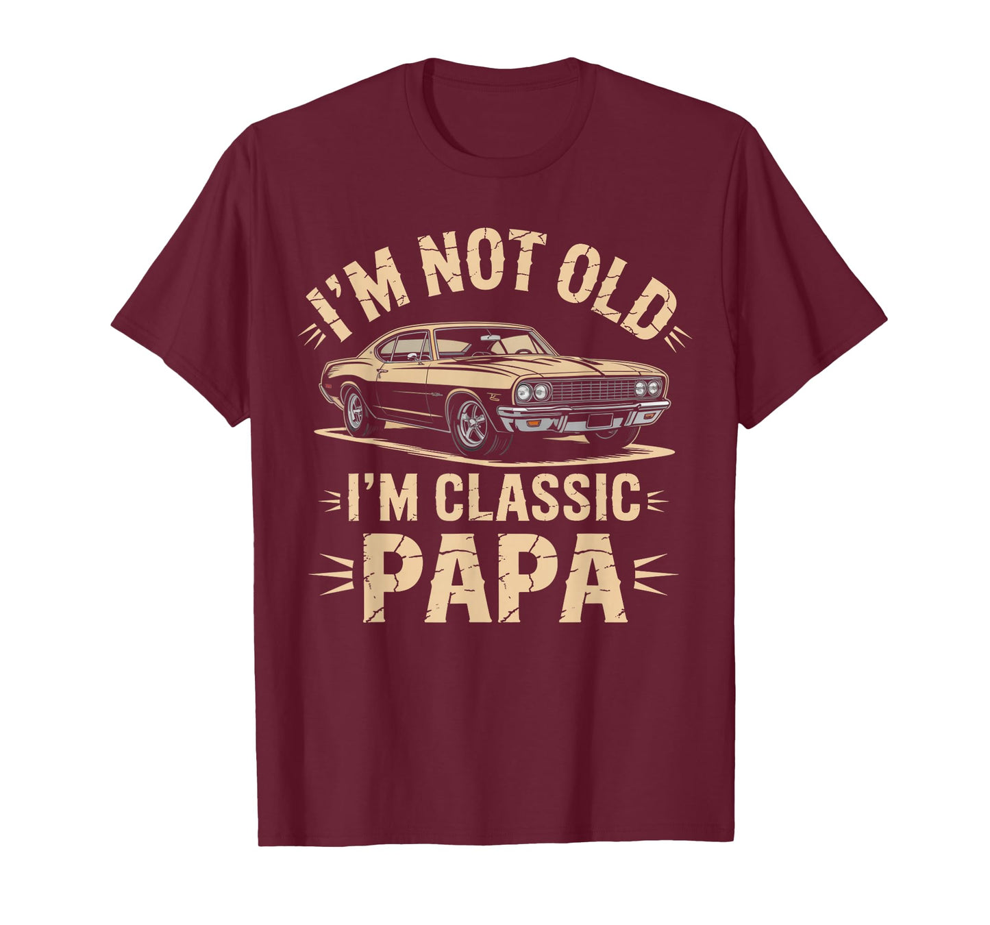 I'm Not Old I’m Classic Papa Retro Car Lover T-Shirt
