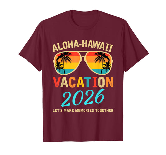 Aloha Hawaii Family Trip 2026 Making Memories Vacation Trip T-Shirt