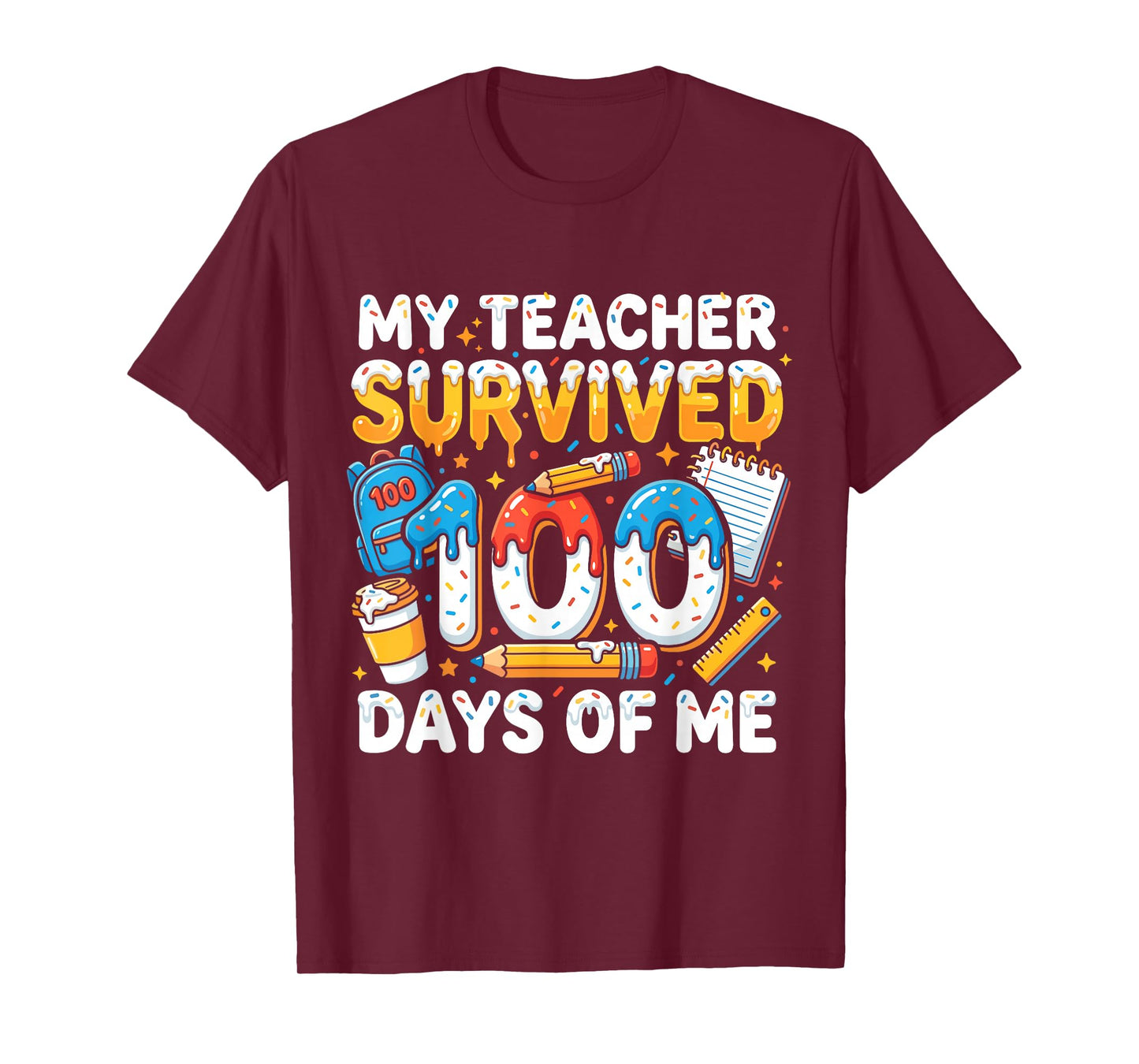 My Teacher Survived 100 Days of Me Funny Student T-Shirt