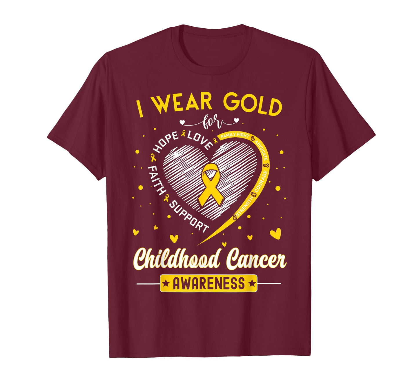 I Wear Gold for Childhood Cancer Awareness Faith Hope Love T-Shirt