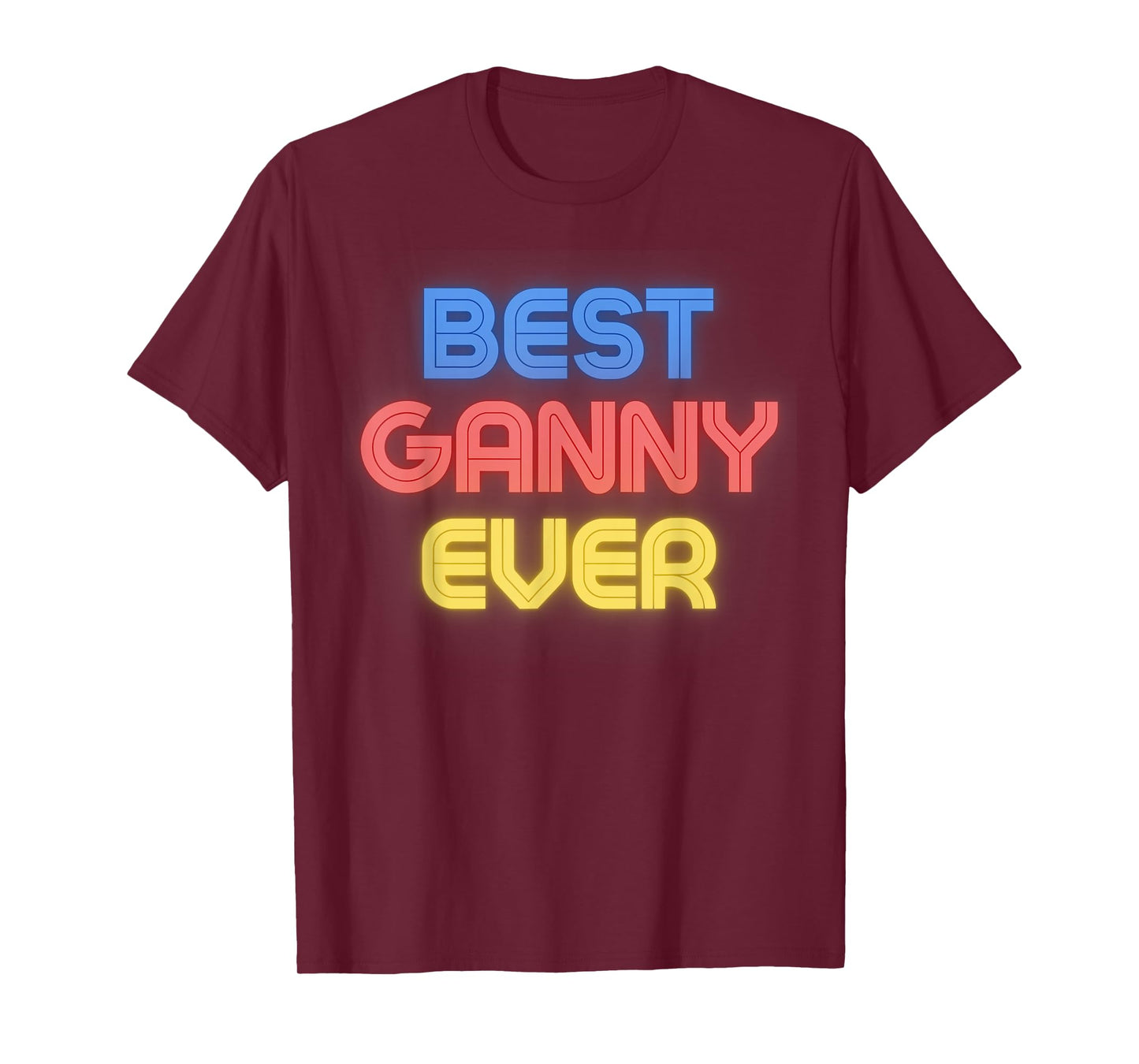 Best Ganny Ever - Funny Ganny Name Ganny T-Shirt