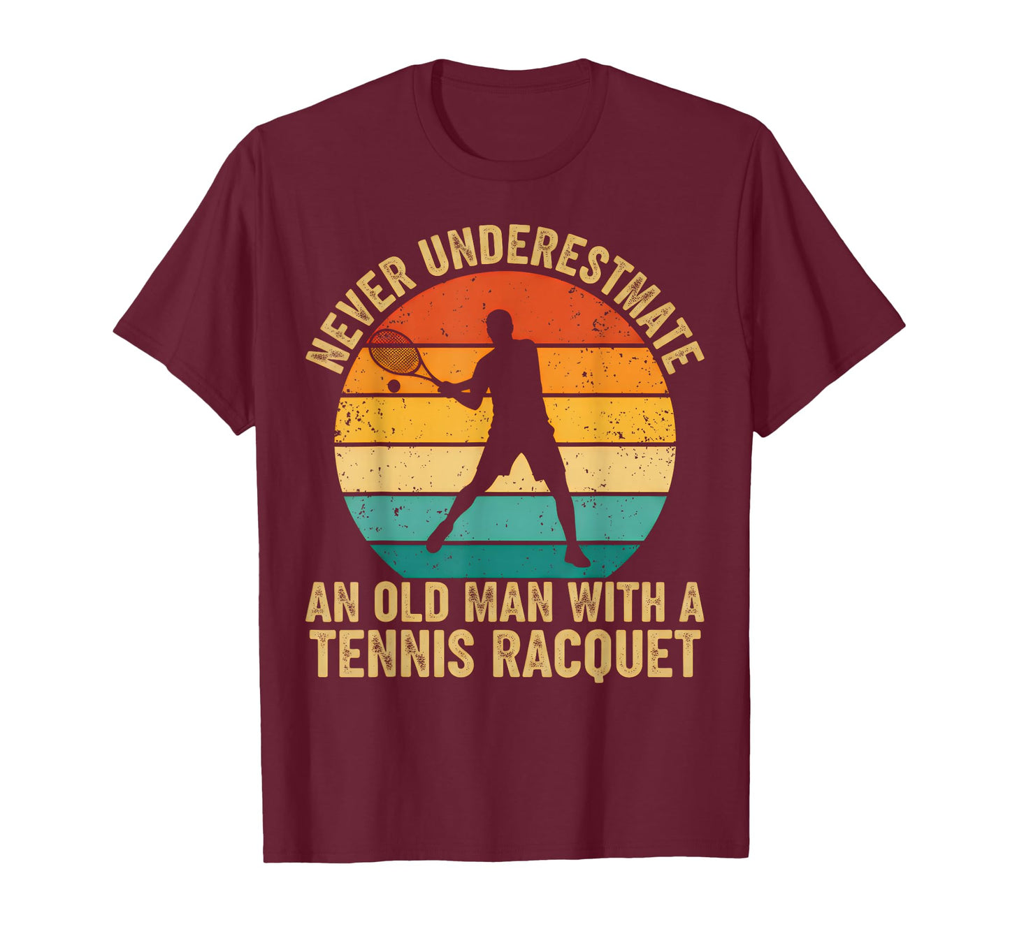 Never Underestimate an Old Man with A Tennis Racket Legend T-Shirt