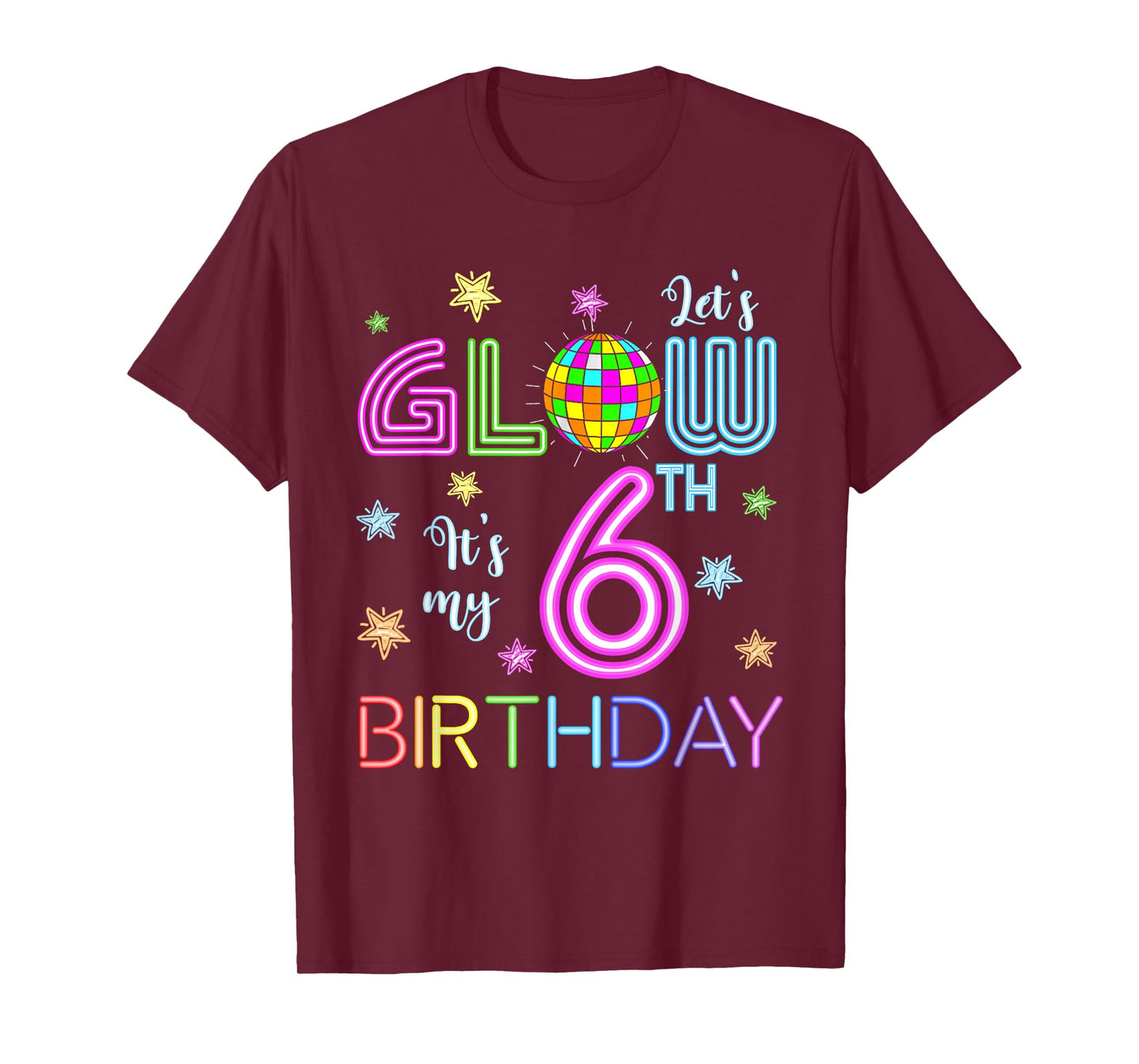 Lets Crazy It's My 6th Birthday Glowing 80s 6 Year Old T-Shirt