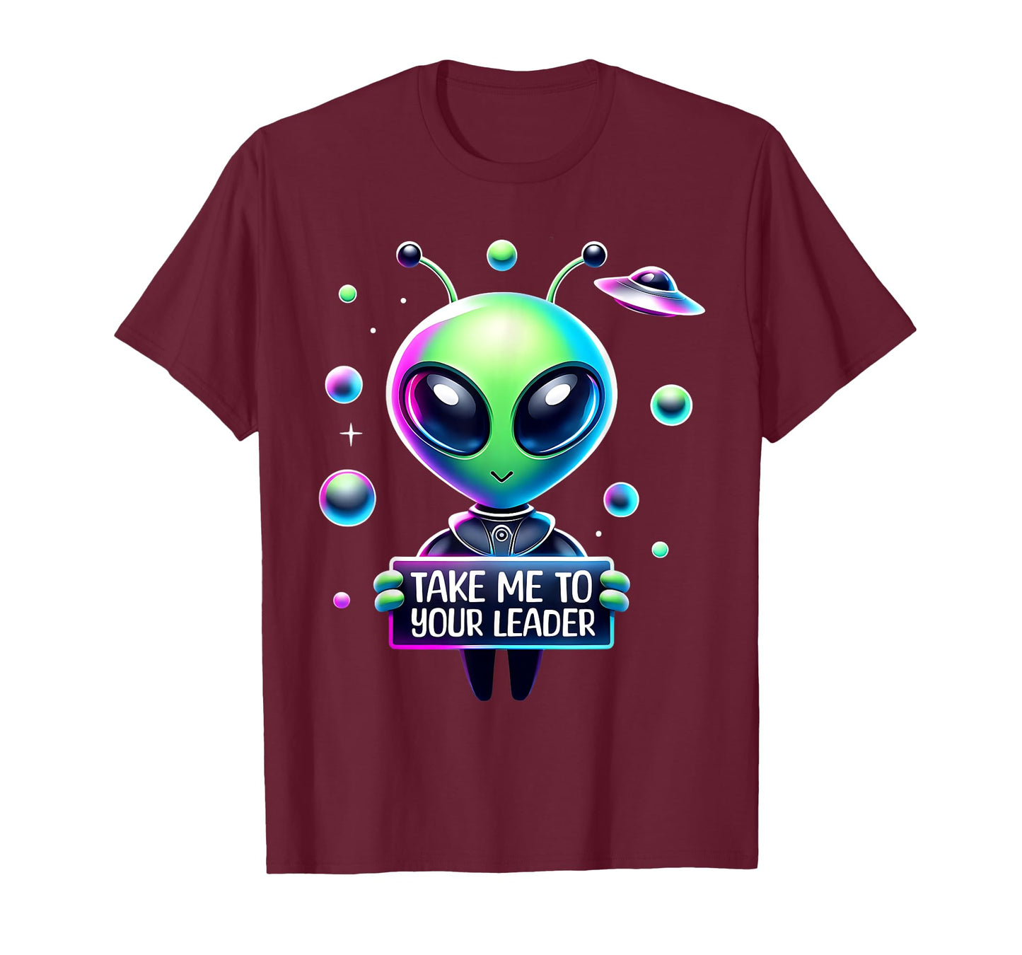 Take Me to Your Leader Funny Alien Cartoon Men Women Kids T-Shirt