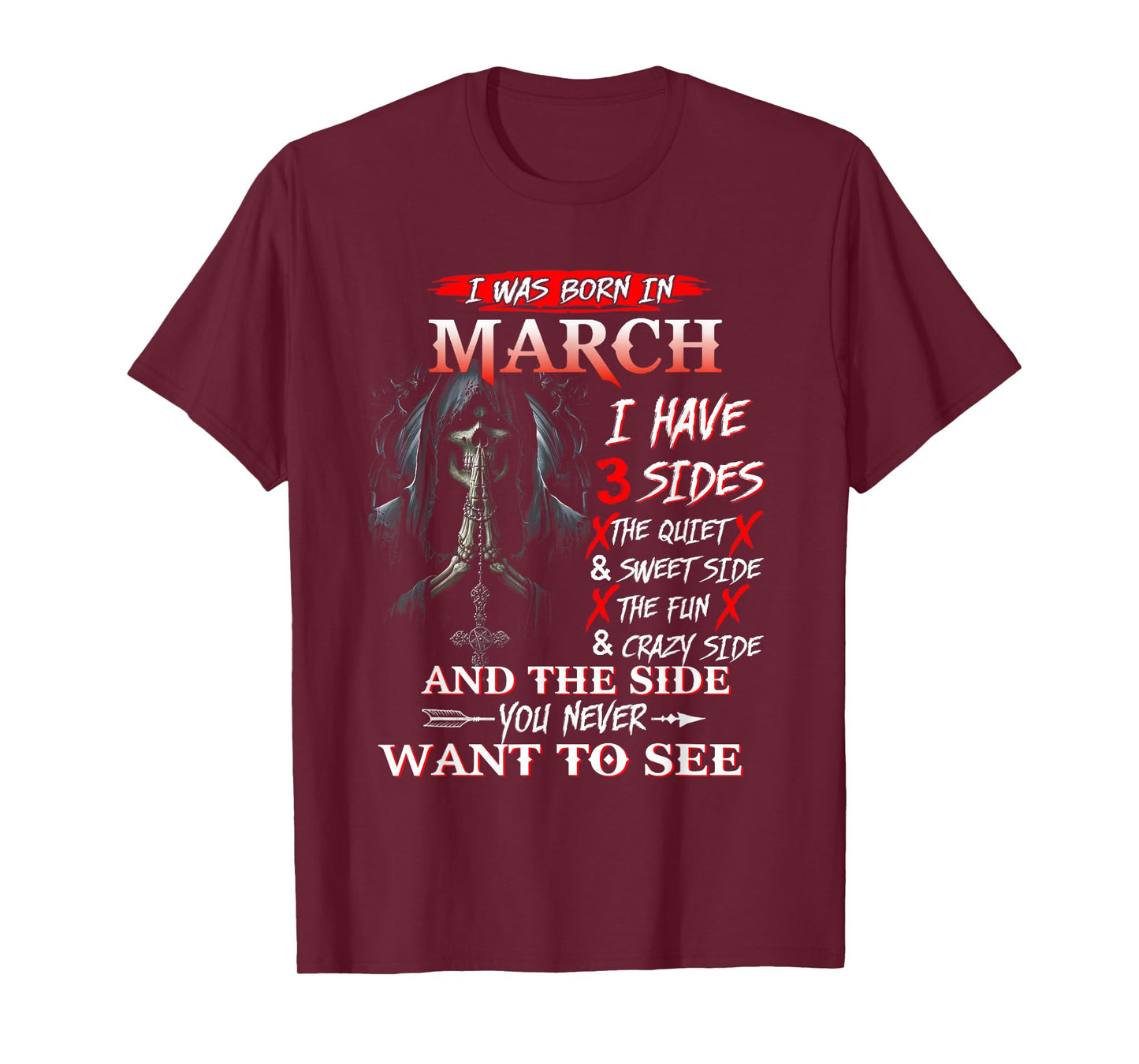 I was Born in March I Have 3 Sides The Quiet and Sweet T-Shirt