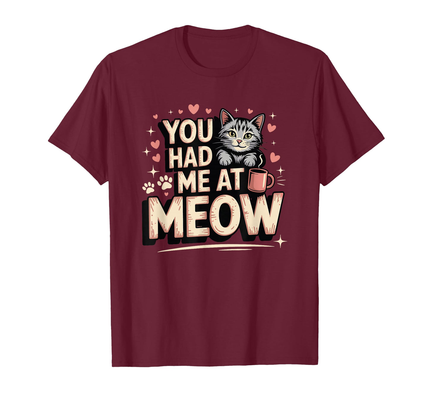 Cute Cat Lover Funny Kitten Pun You Had Me at Meow T-Shirt