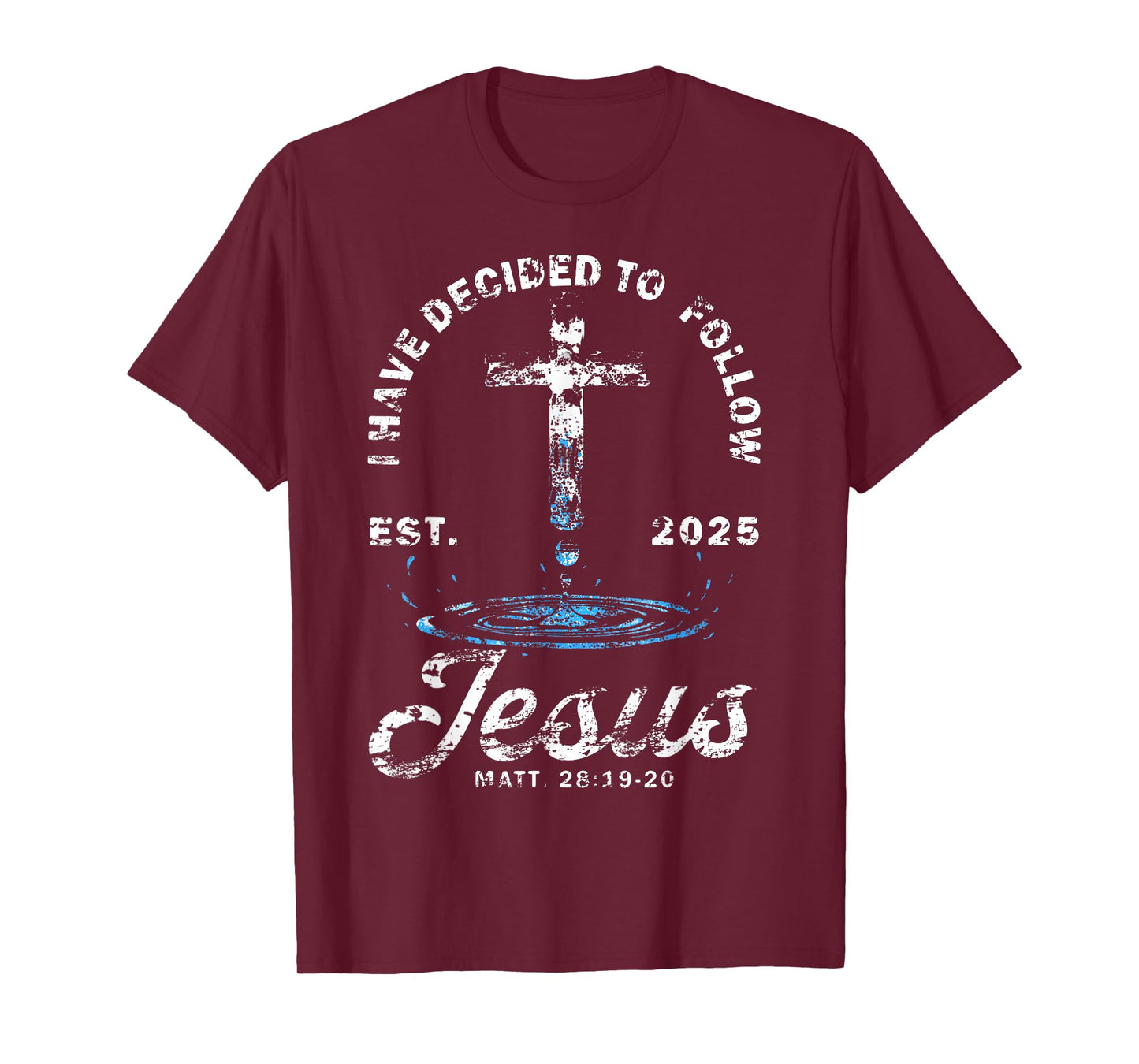 I Have Decided to Follow Jesus Baptism Baptized Church T-Shirt