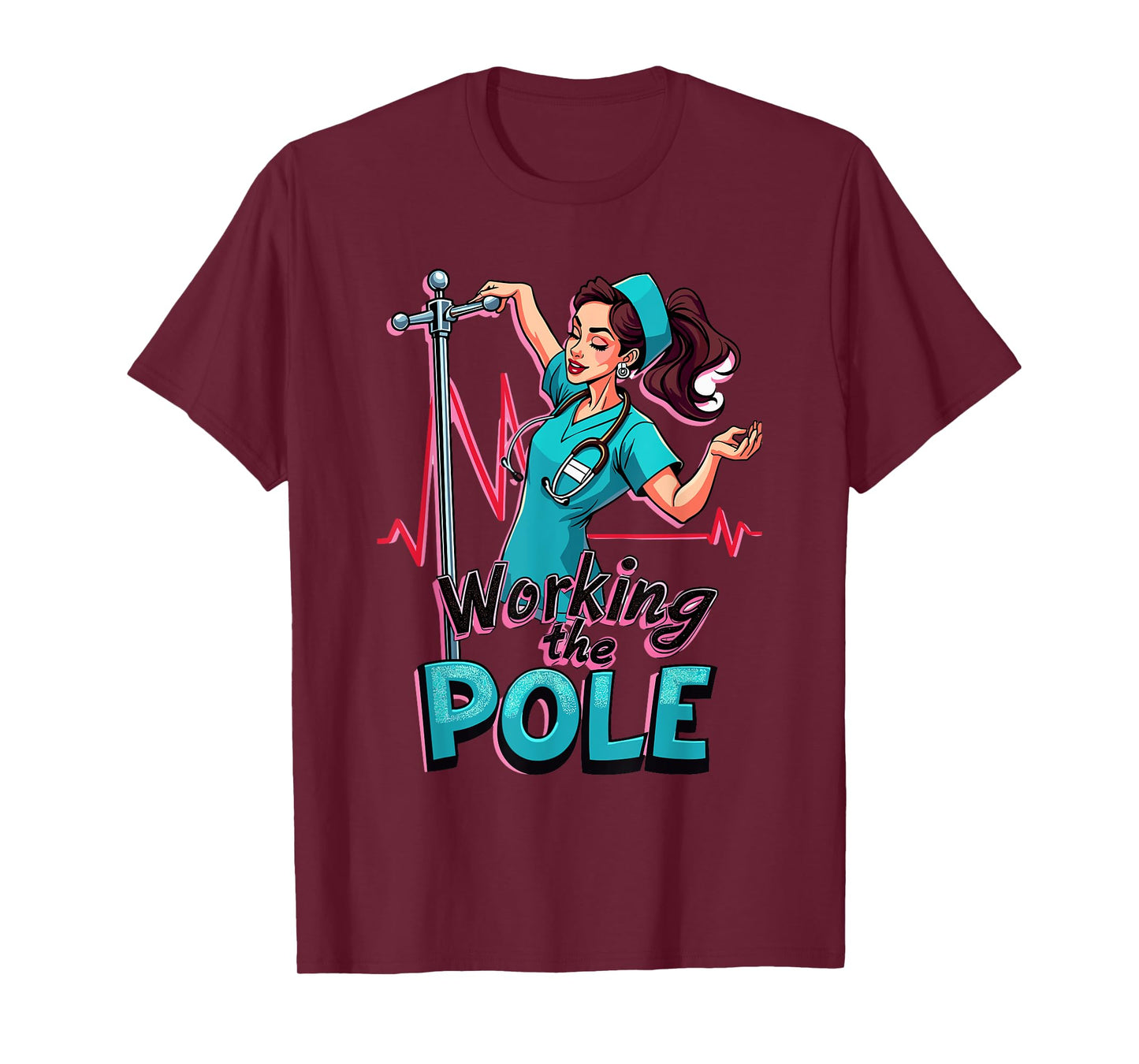 Working The Pole Nurse Pole Dance for a Nurses T-Shirt