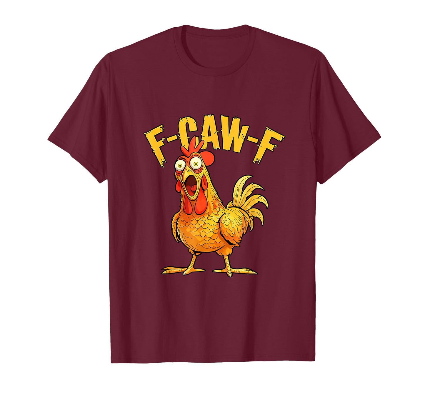 Funny F-Caw-F Chicken – Hilarious Crow Graphic Humor T-Shirt