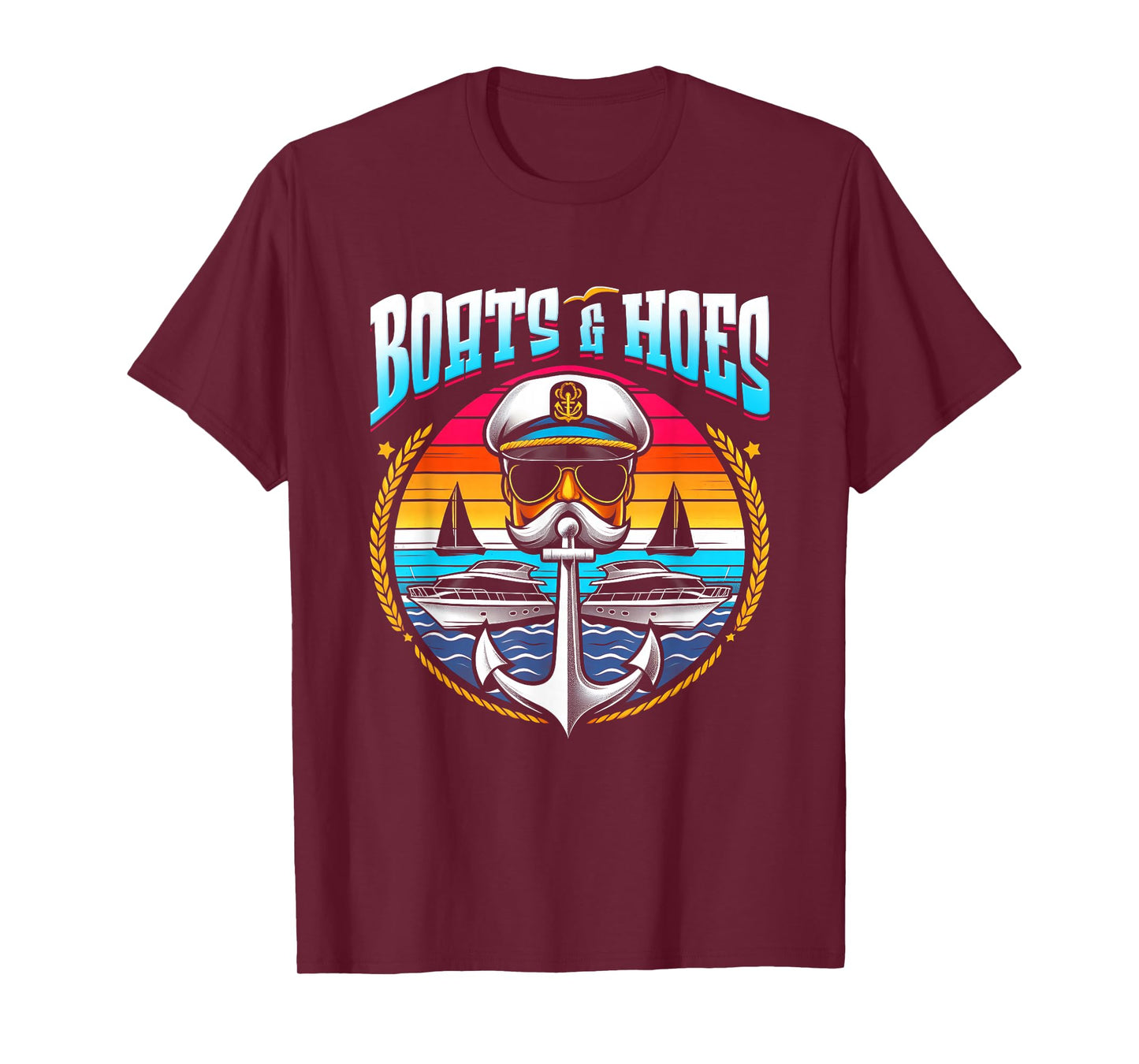 Boats And Hoes Boat Lover Boating Anchor Cruising Captain T-Shirt