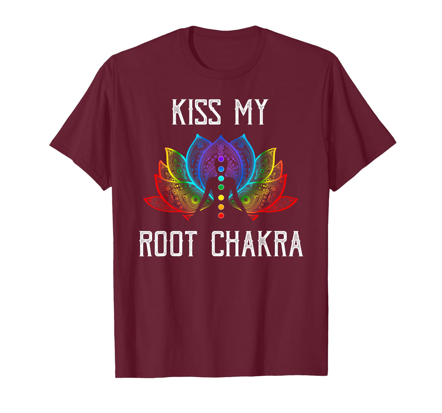 Funny Zen Yoga Lover Shirt Kiss My Root Chakra Yogi Gift