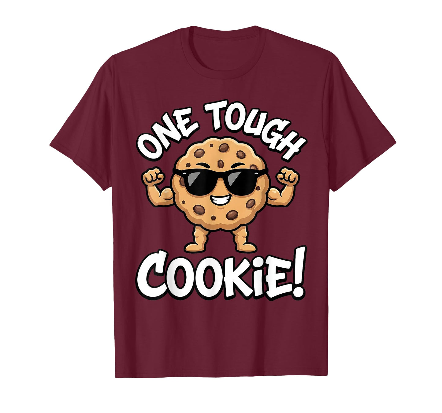 One Tough Humor Cookie Cartoon Strong Cookie Day Birthday T-Shirt