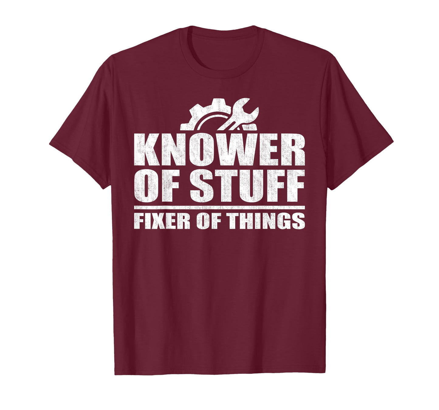 Knower of Stuff Fixer of Things Funny Mechanic Father's Day T-Shirt