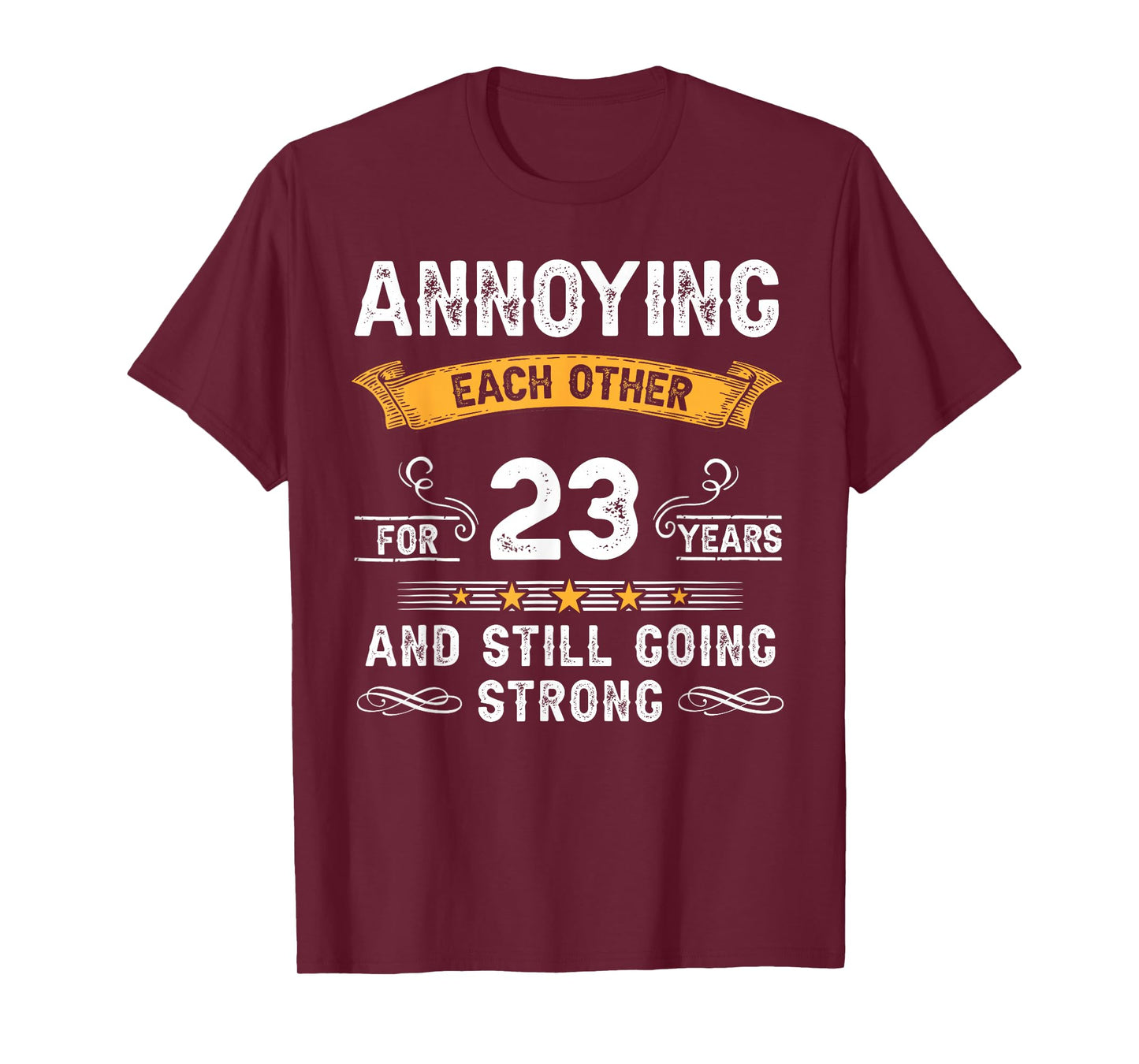 Annoying Each Other For 23 Years 23rd Wedding Anniversary T-Shirt