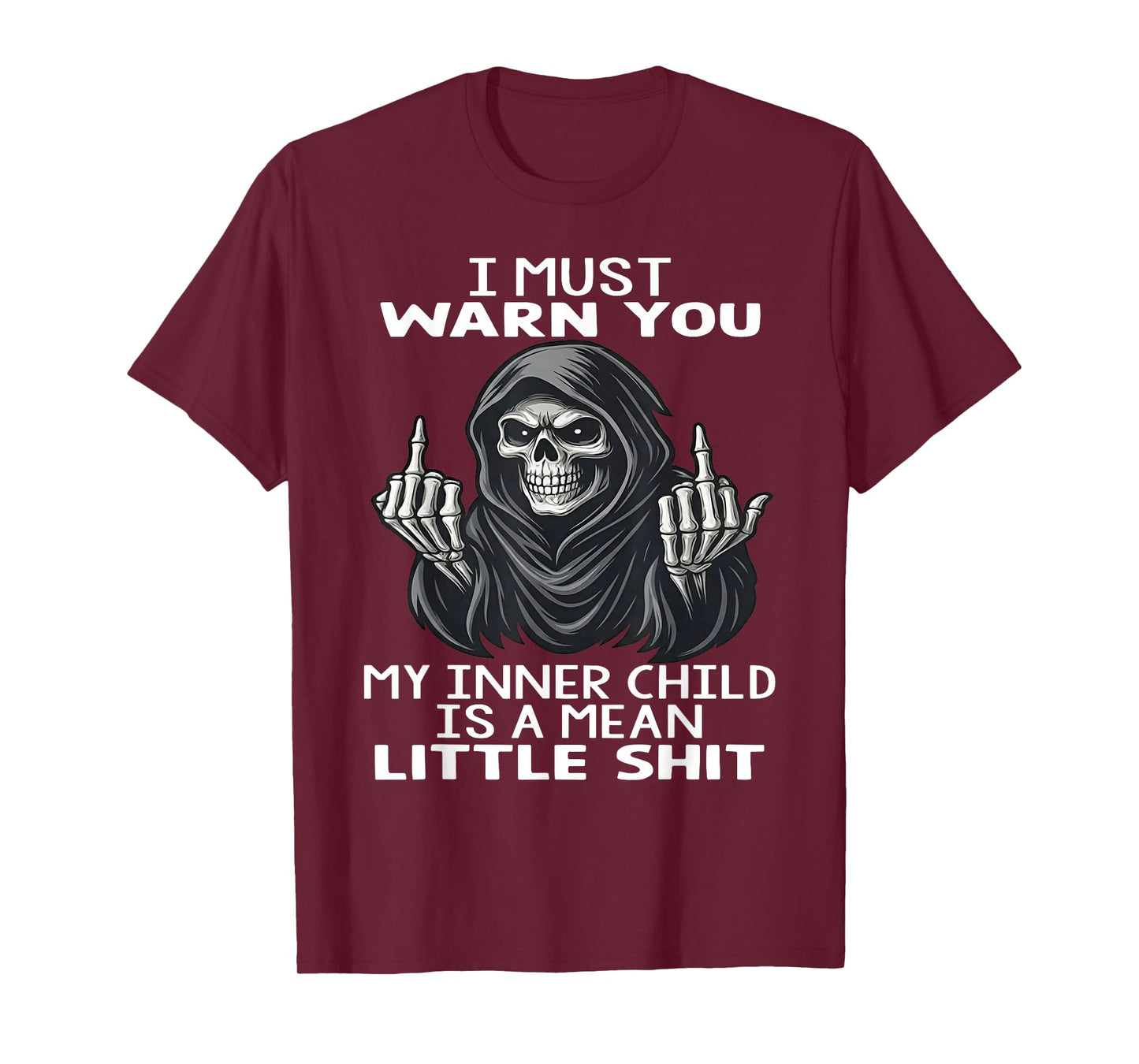 I Must Warn You My Inner Child is A Mean Little Shit T-Shirt