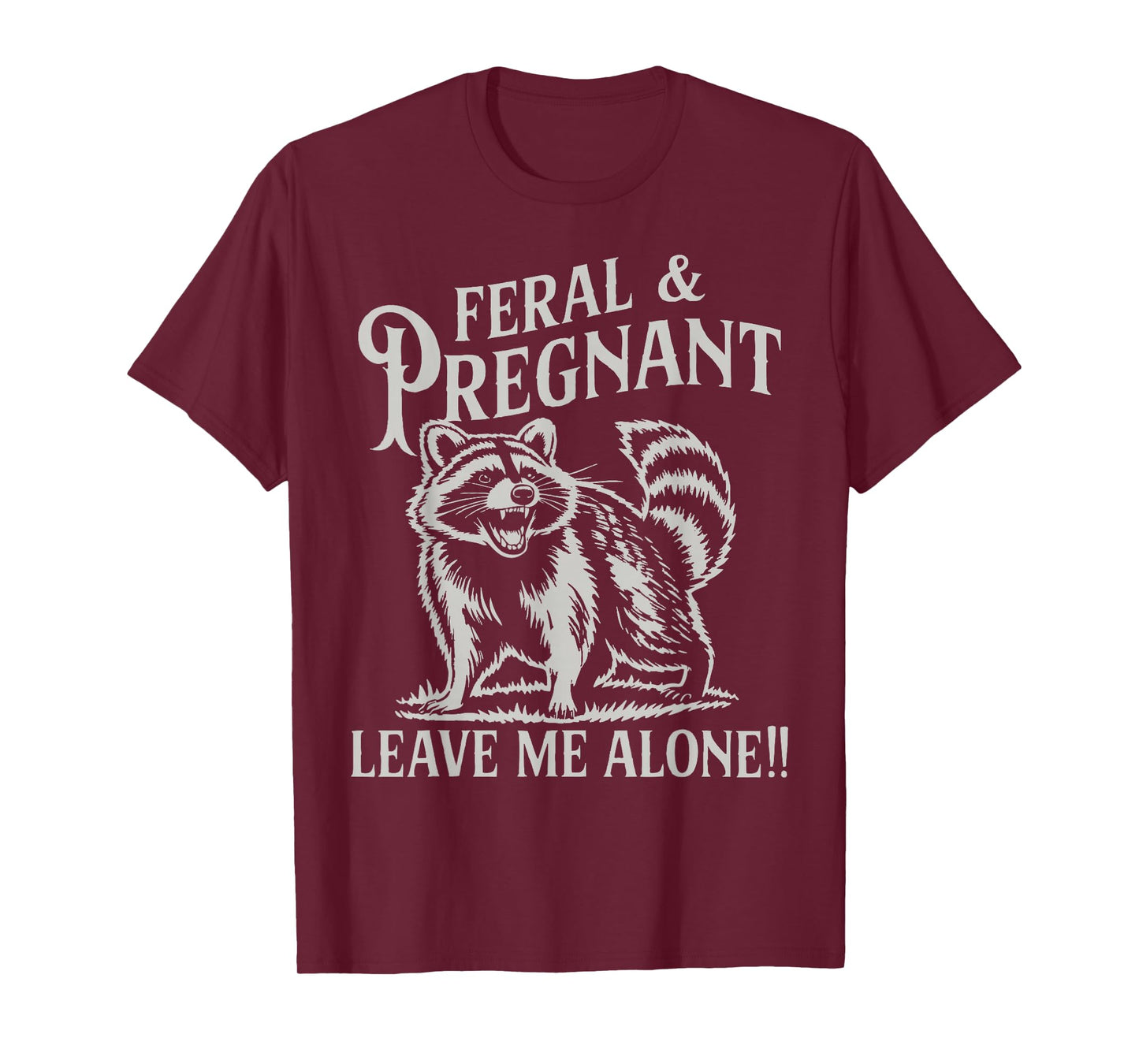 Feral and Pregnant Racoon Shirt Pregnancy Mom to Be 2026 Mom T-Shirt