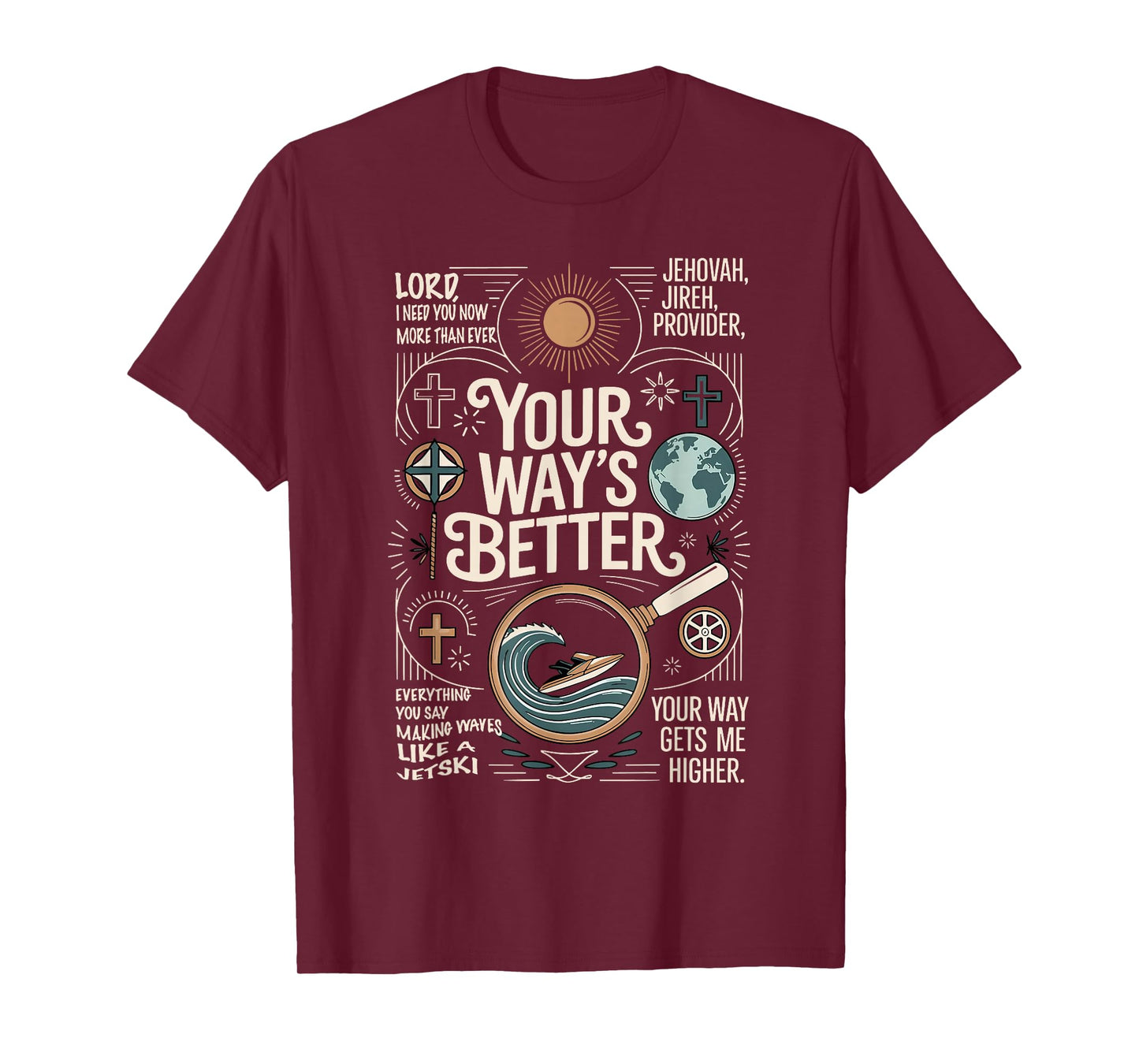 Your Way's Better Christian Quote Jesus Faith Bible Verse T-Shirt